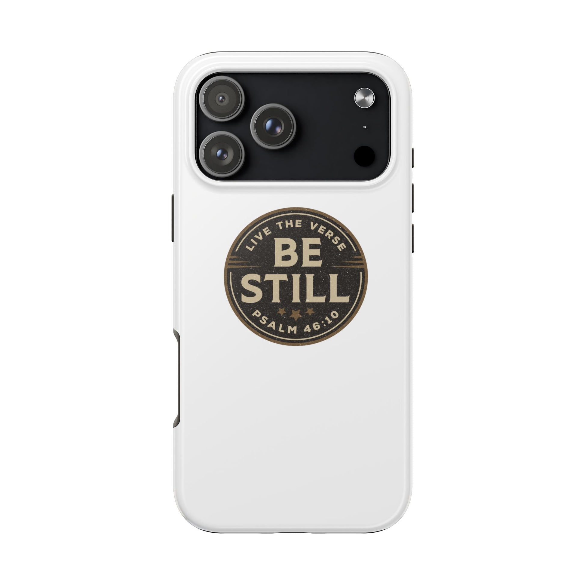 Be Still – Psalm 46:10 Phone Case | Live the Verse Collection | all4HIM
