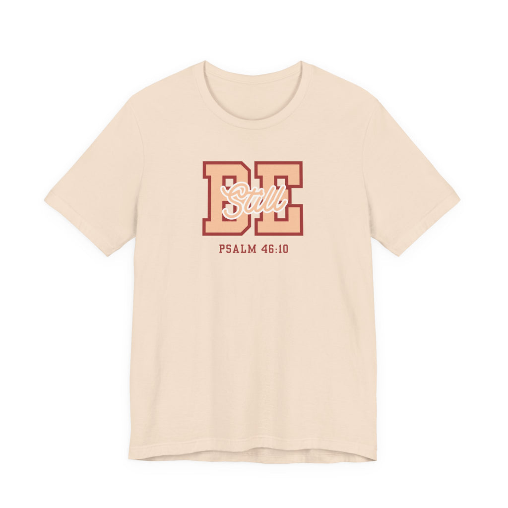 Be Still – Psalm 46:10 T-Shirt | Live the Verse Collection | all4HIM