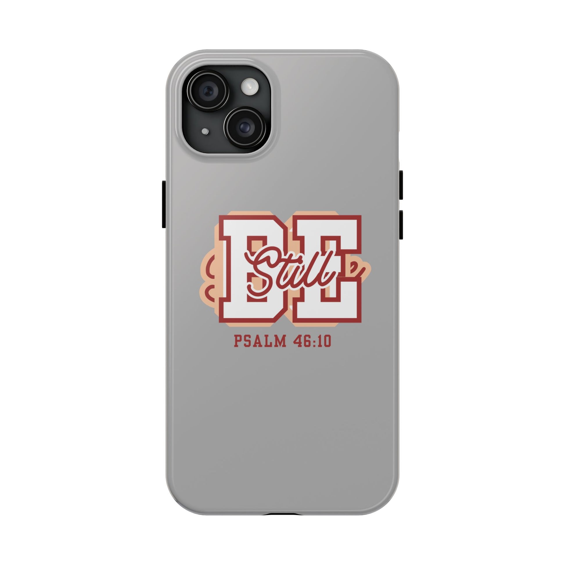 Be Still – Psalm 46:10 Phone Case | Live the Verse Collection | all4HIM