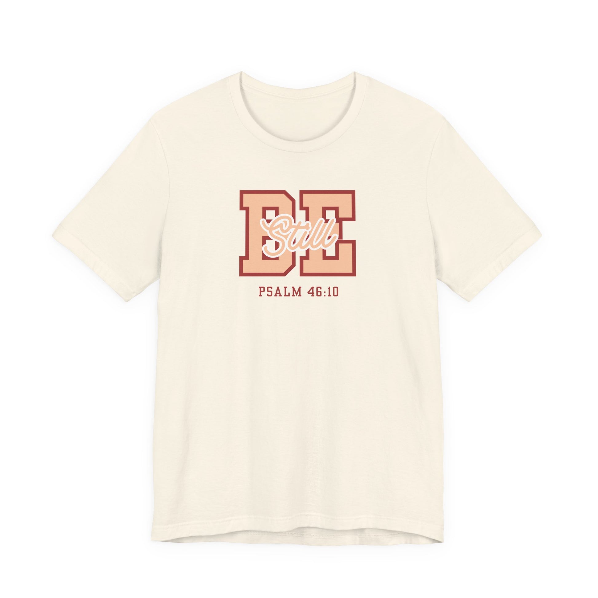 Be Still – Psalm 46:10 T-Shirt | Live the Verse Collection | all4HIM