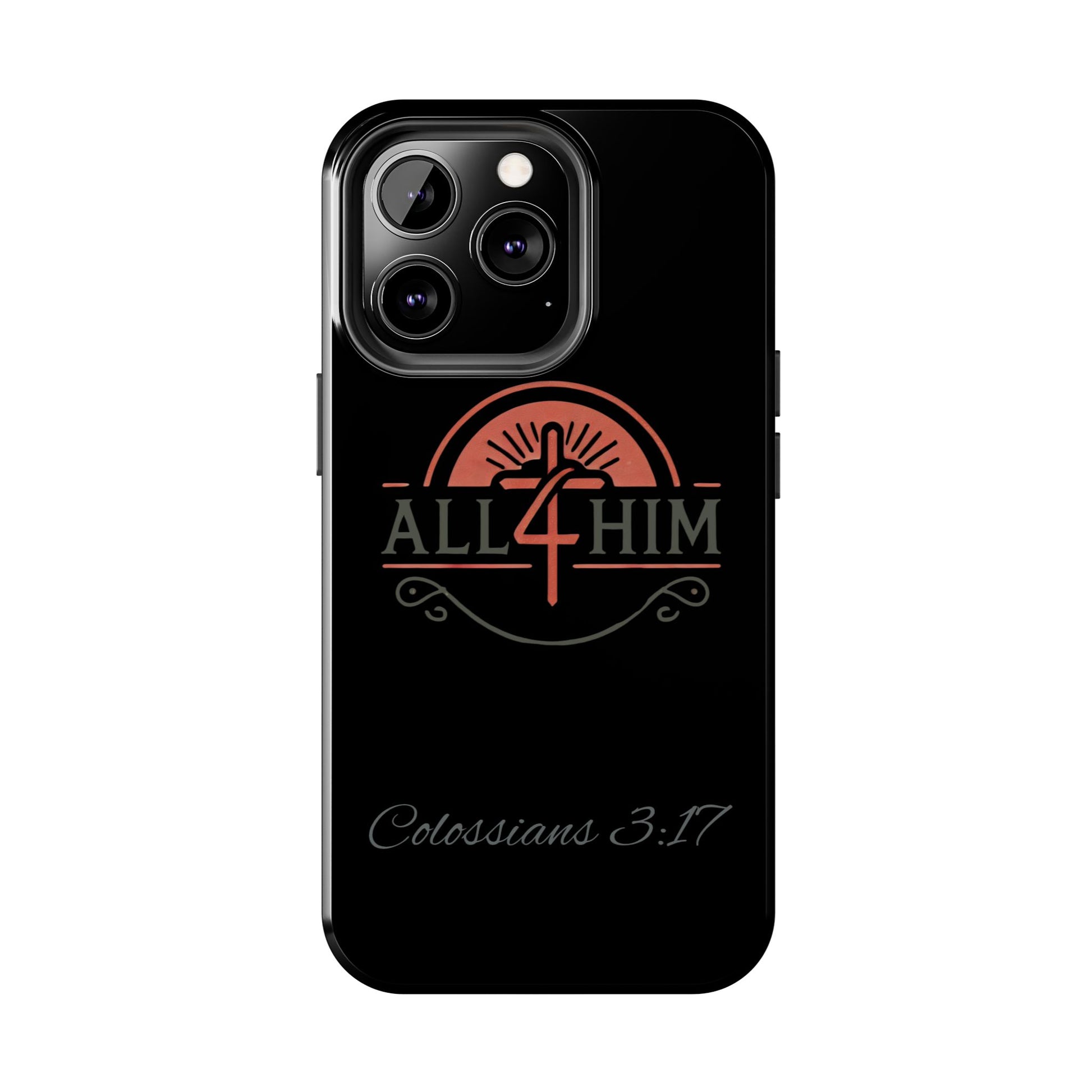 all4HIM Logo Phone Case – Colossians 3:17 | Faith + Function