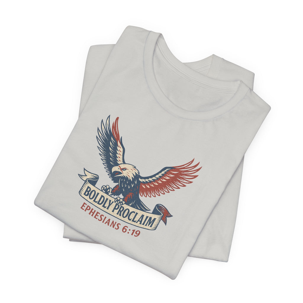 Boldly Proclaim – Ephesians 6:19 – T-Shirt | Live the Verse | all4HIM