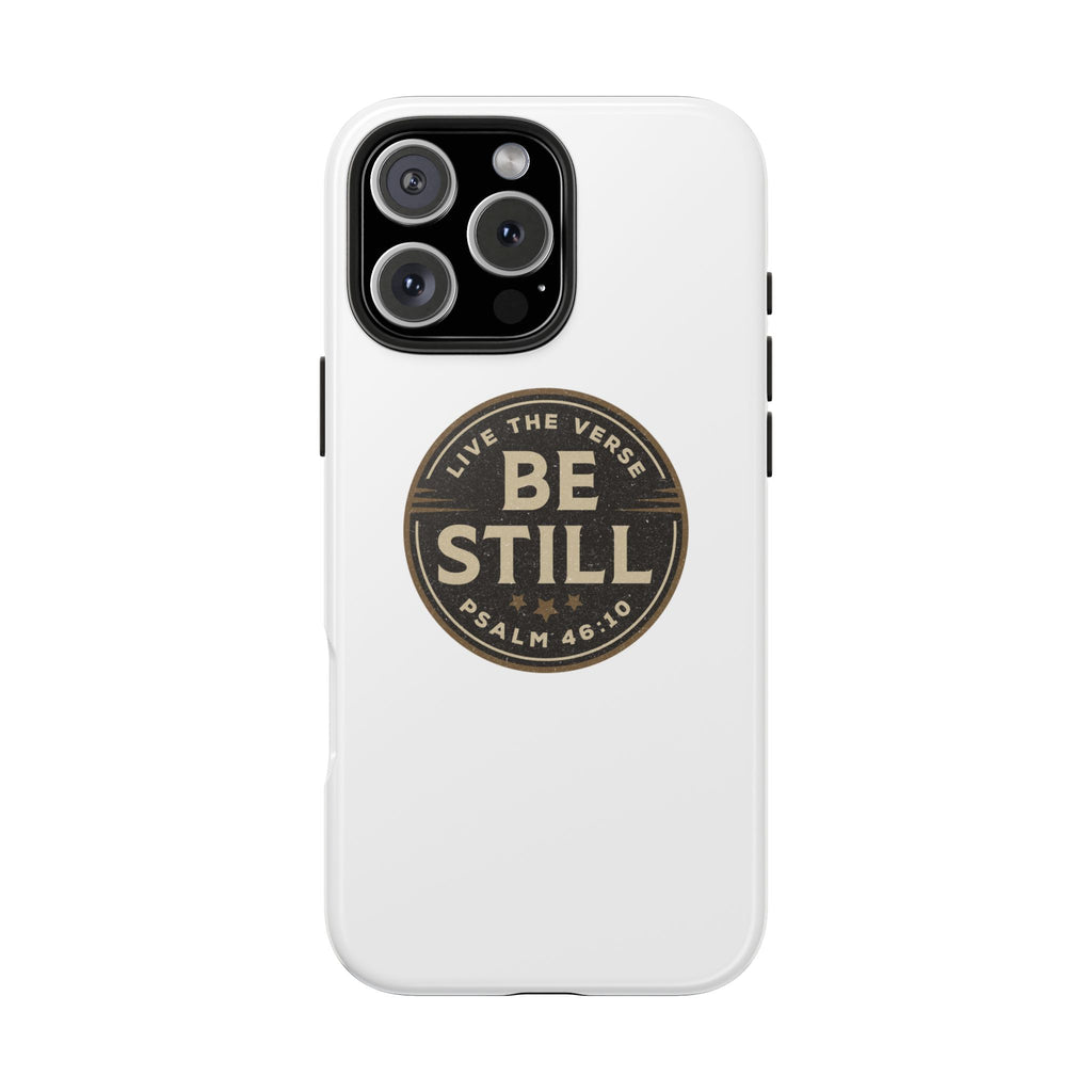 Be Still – Psalm 46:10 Phone Case | Live the Verse Collection | all4HIM