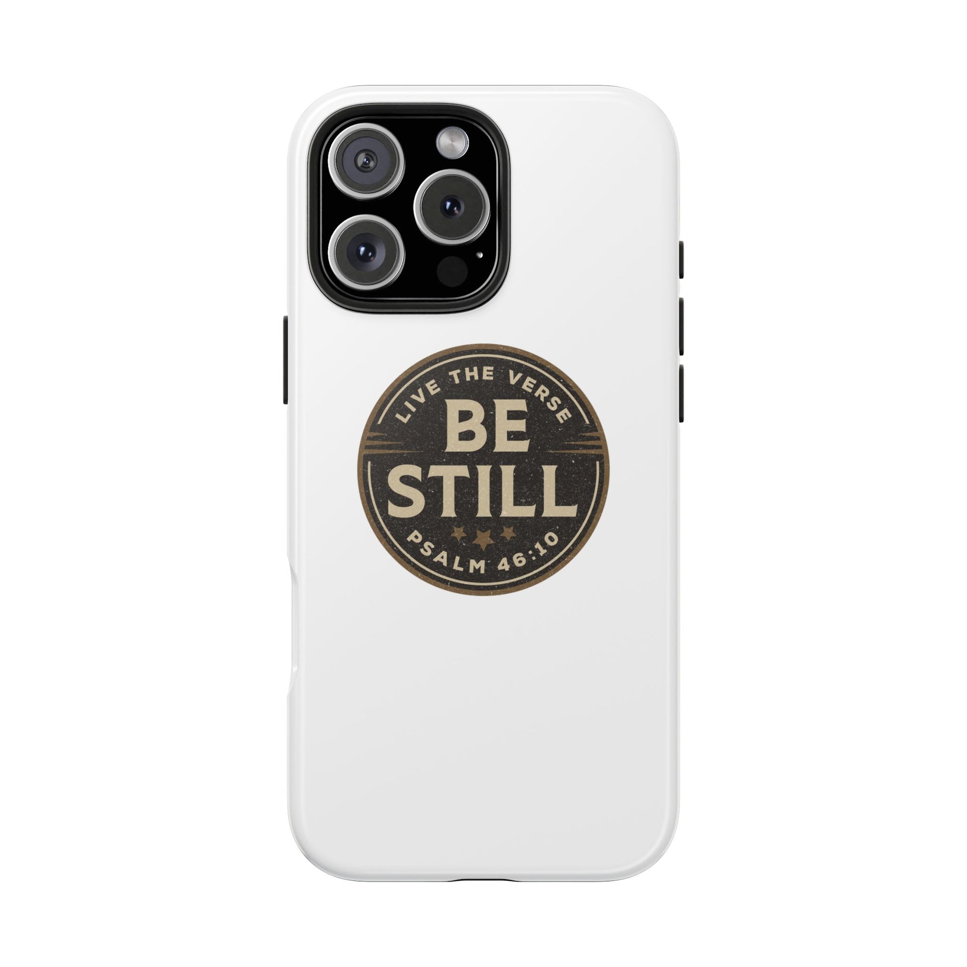 Be Still – Psalm 46:10 Phone Case | Live the Verse Collection | all4HIM
