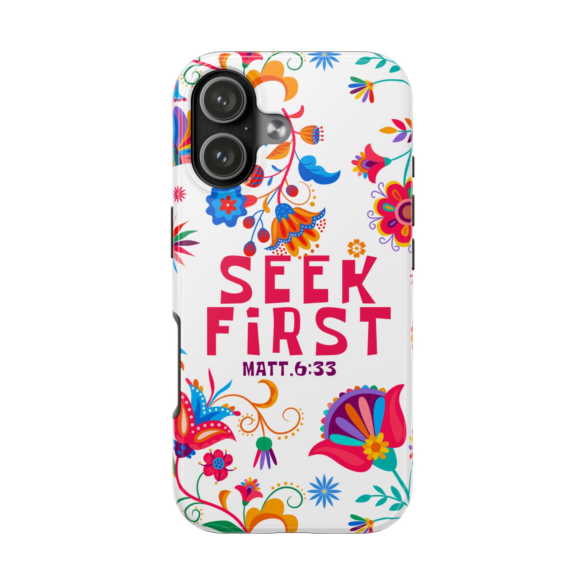 Seek First – Matthew 6:33 Phone Case | Live the Verse Collection