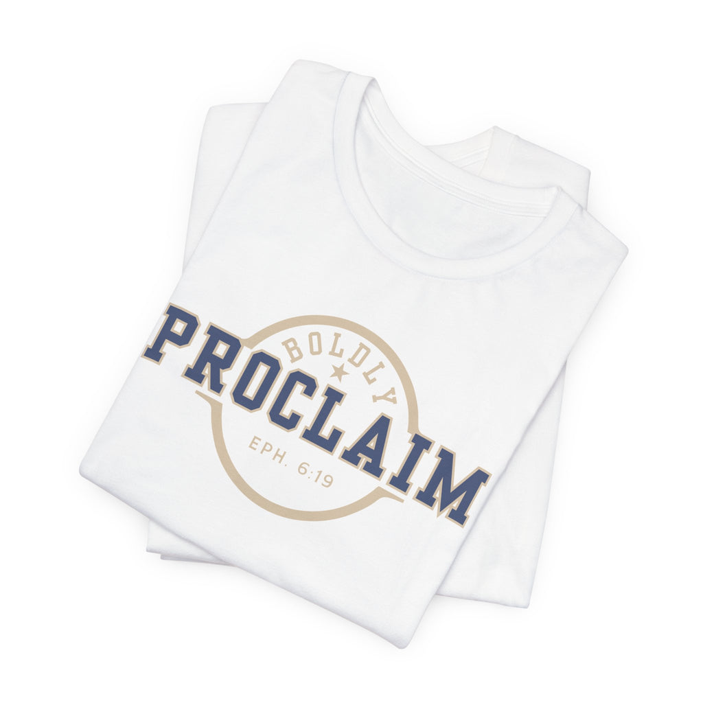 Boldly Proclaim – Ephesians 6:19 – T-Shirt | Live the Verse | all4HIM