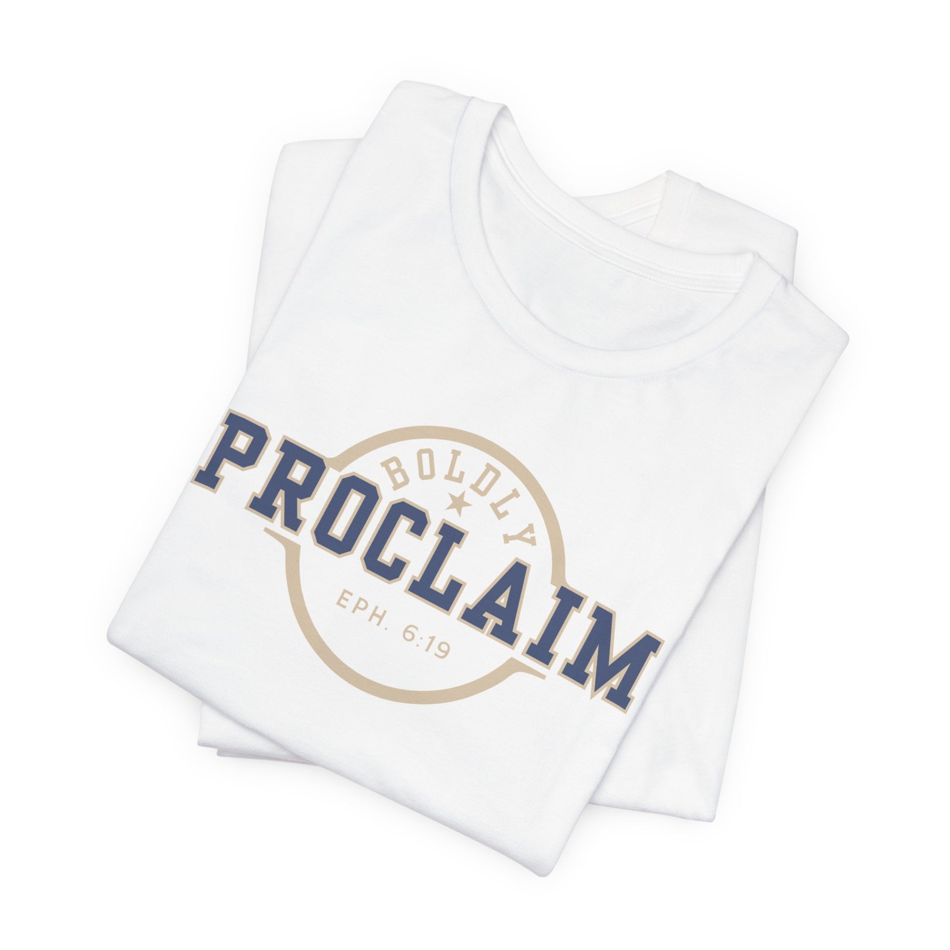 Boldly Proclaim – Ephesians 6:19 – T-Shirt | Live the Verse | all4HIM