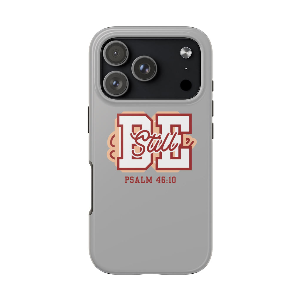 Be Still – Psalm 46:10 Phone Case | Live the Verse Collection | all4HIM