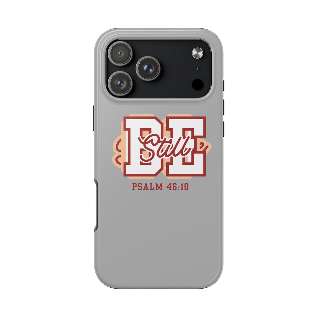 Be Still – Psalm 46:10 Phone Case | Live the Verse Collection | all4HIM
