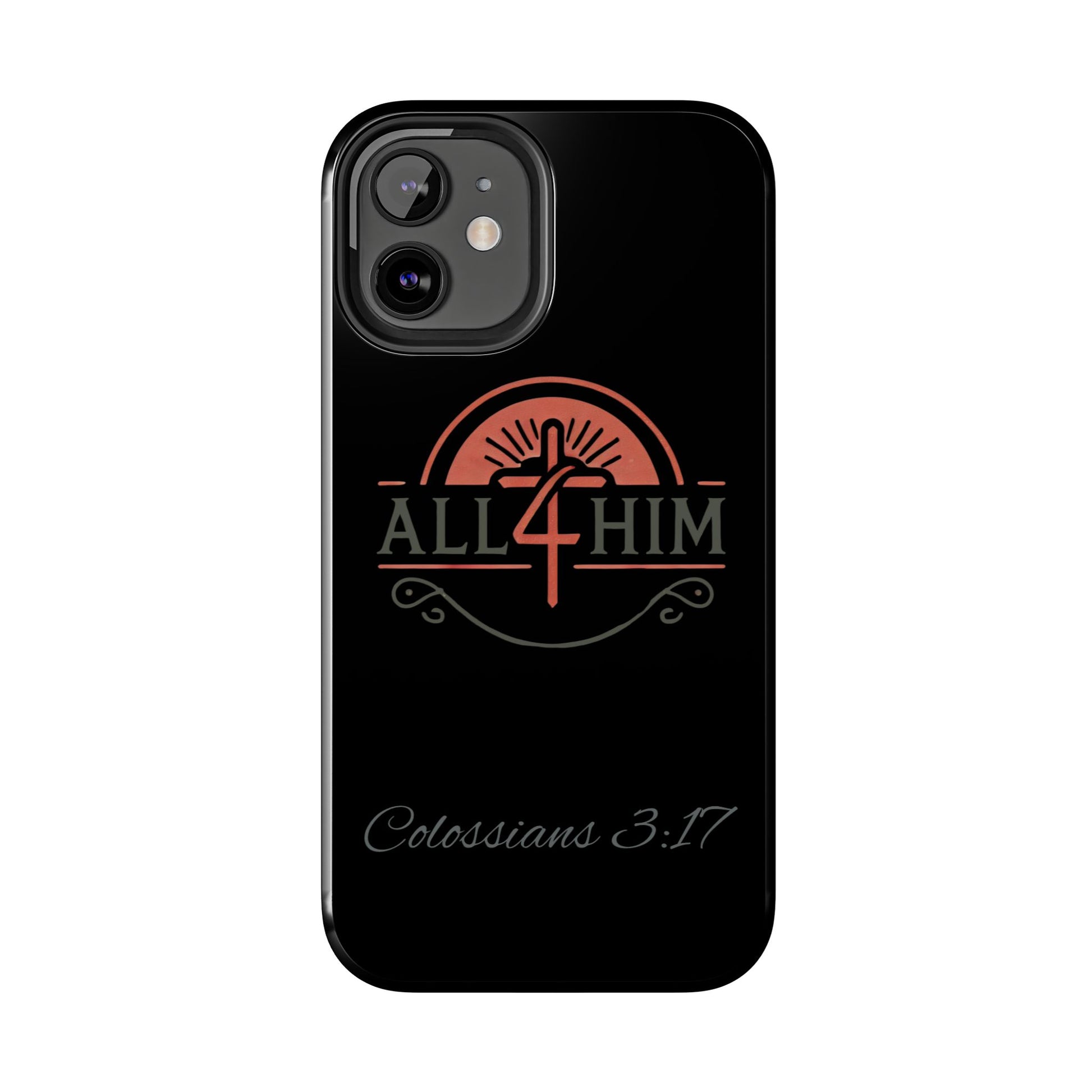 all4HIM Logo Phone Case – Colossians 3:17 | Faith + Function