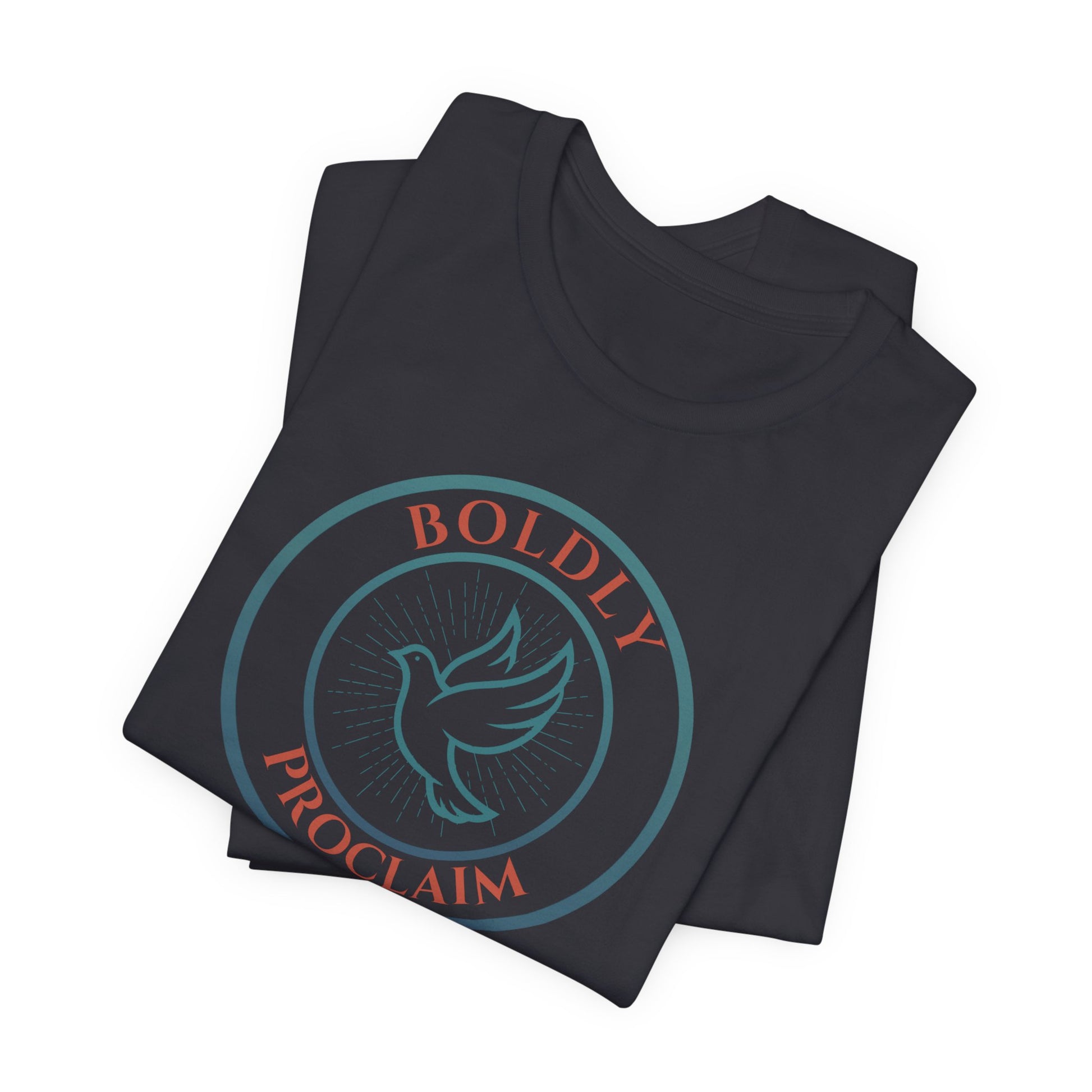 Boldly Proclaim – Ephesians 6:19 – T-Shirt | Live the Verse | all4HIM