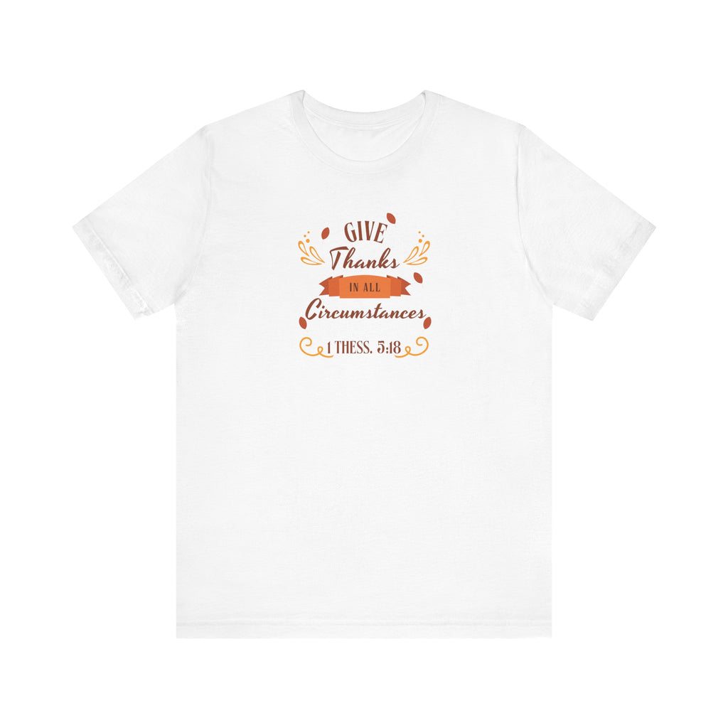 THANKSGIVING -1 Thessalonians 5:18 – T-Shirt | Live the Verse | all4HIM Collection