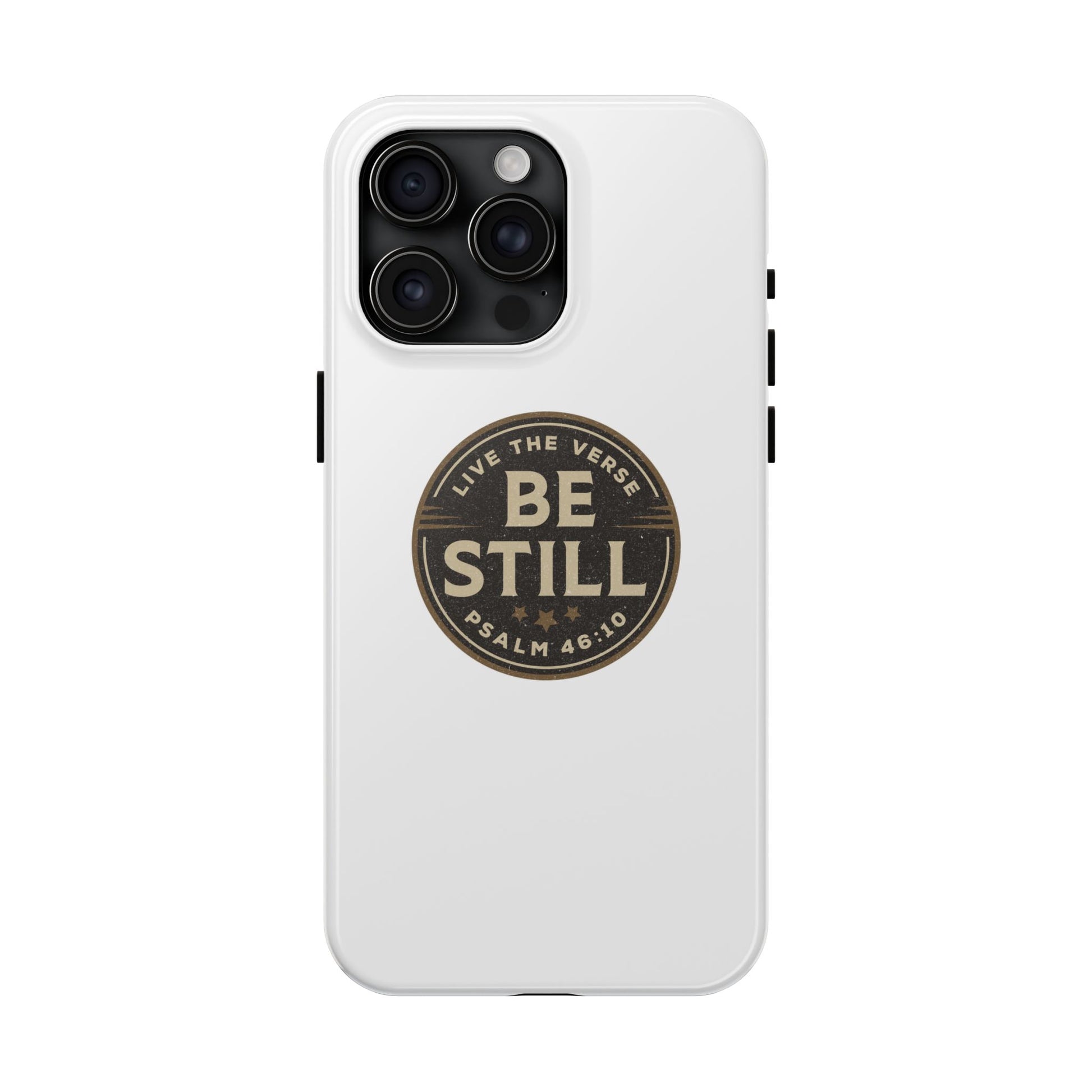 Be Still – Psalm 46:10 Phone Case | Live the Verse Collection | all4HIM