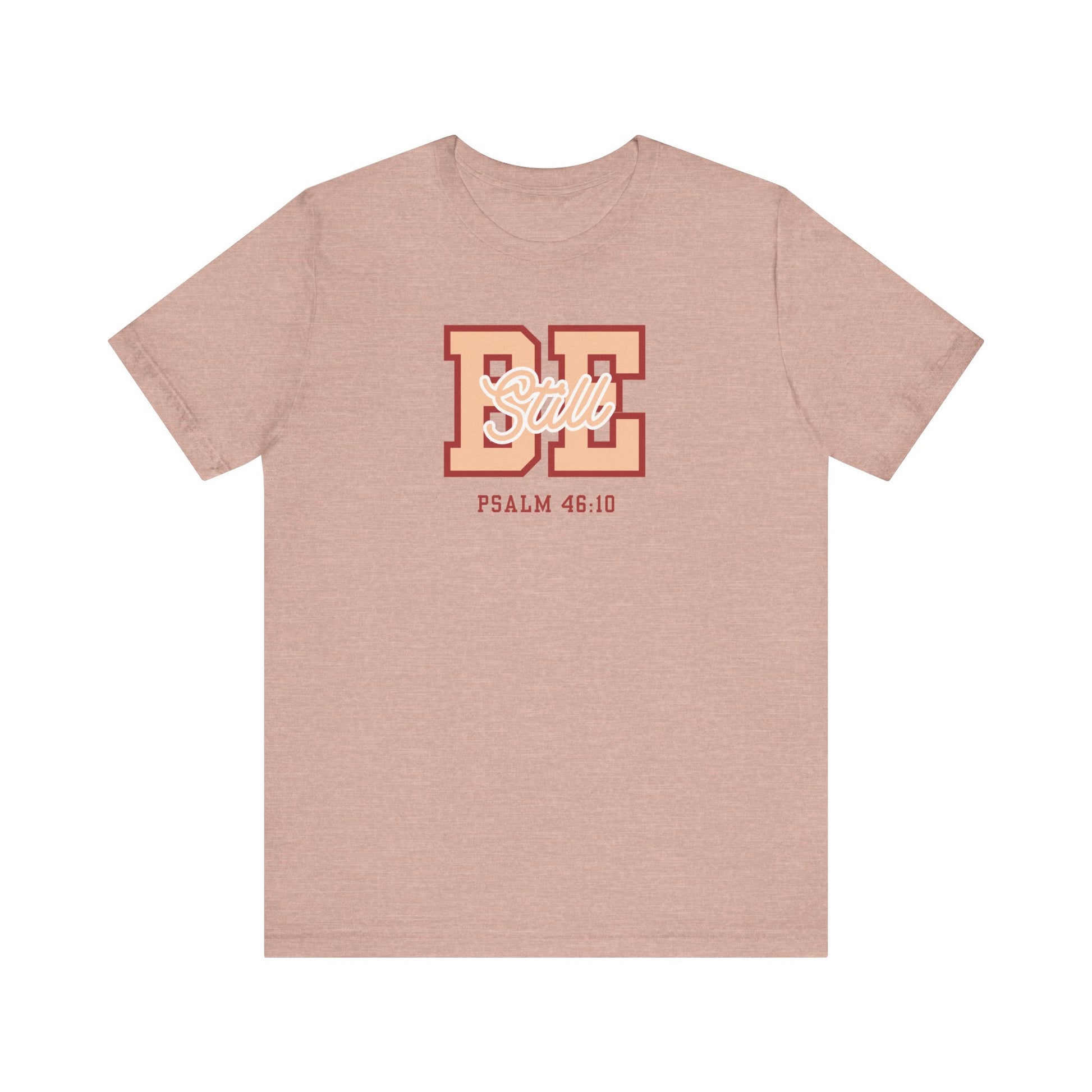 Be Still – Psalm 46:10 T-Shirt | Live the Verse Collection | all4HIM