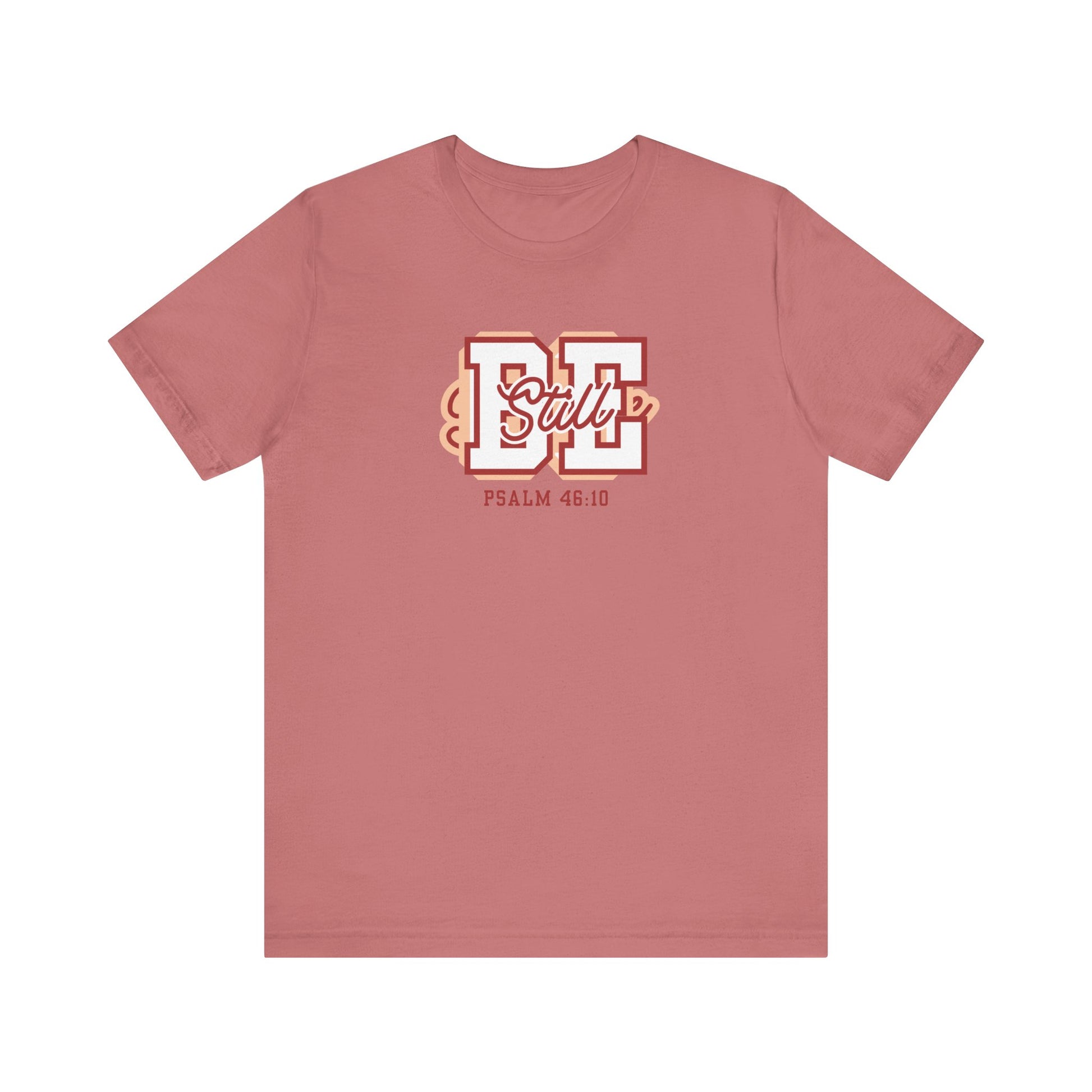 Be Still – Psalm 46:10 T-Shirt | Live the Verse Collection | all4HIM