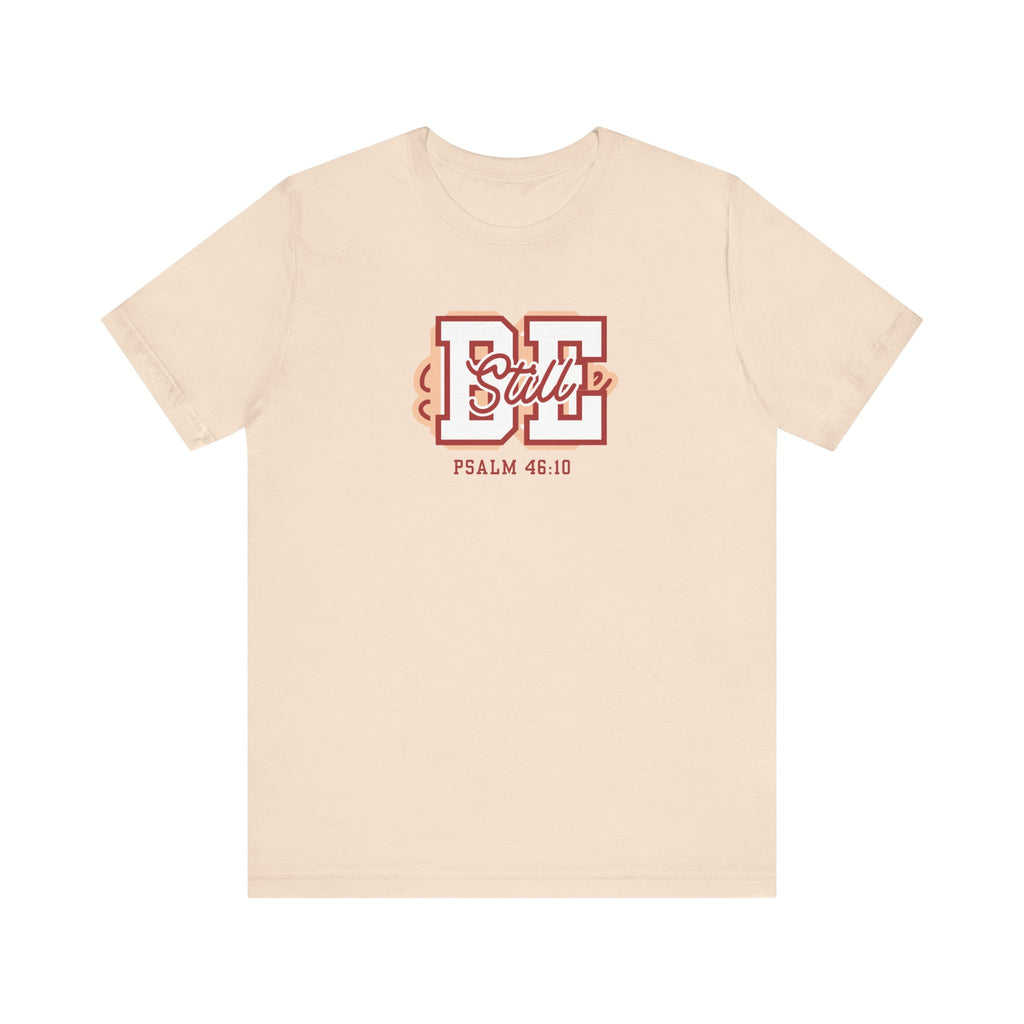 Be Still – Psalm 46:10 T-Shirt | Live the Verse Collection | all4HIM