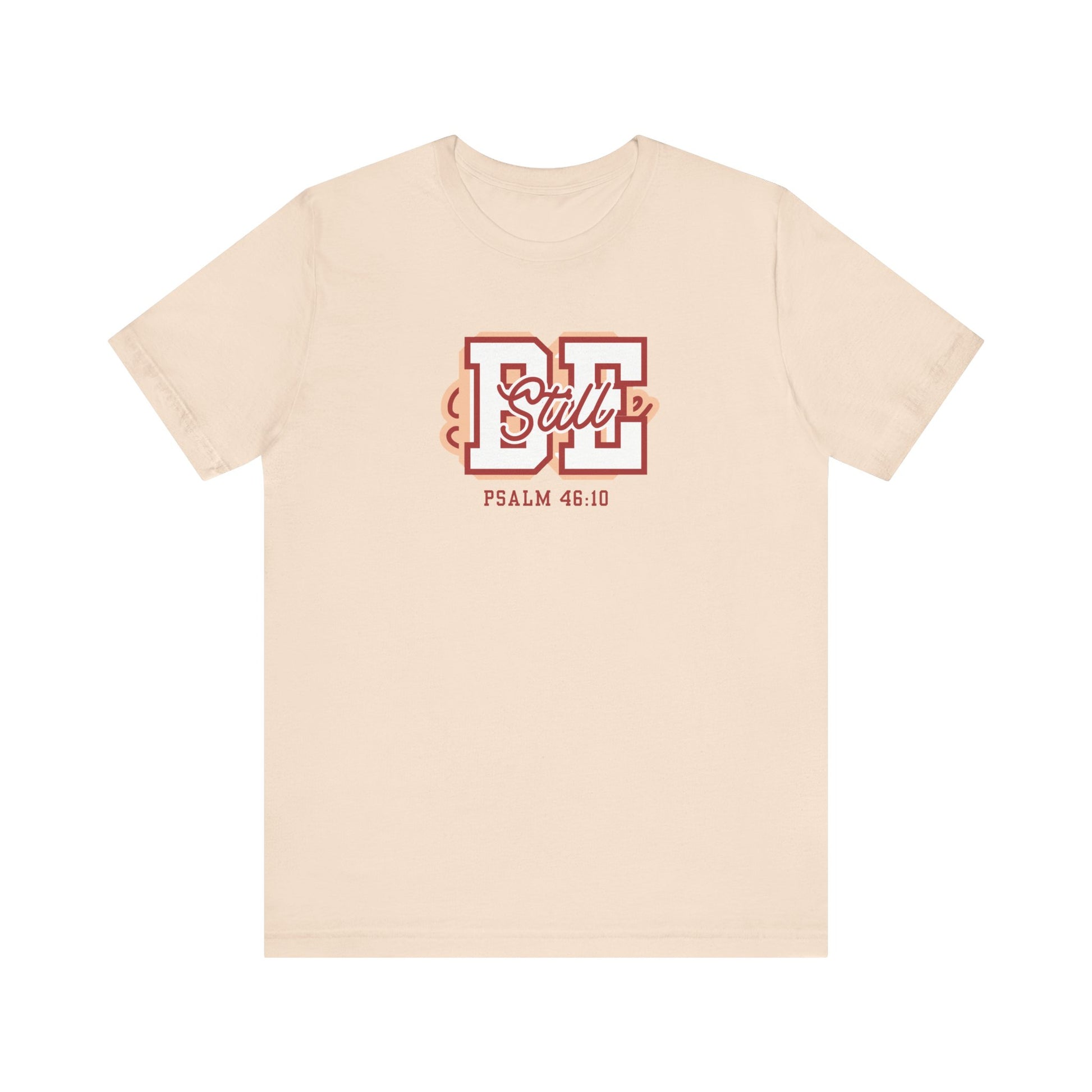 Be Still – Psalm 46:10 T-Shirt | Live the Verse Collection | all4HIM