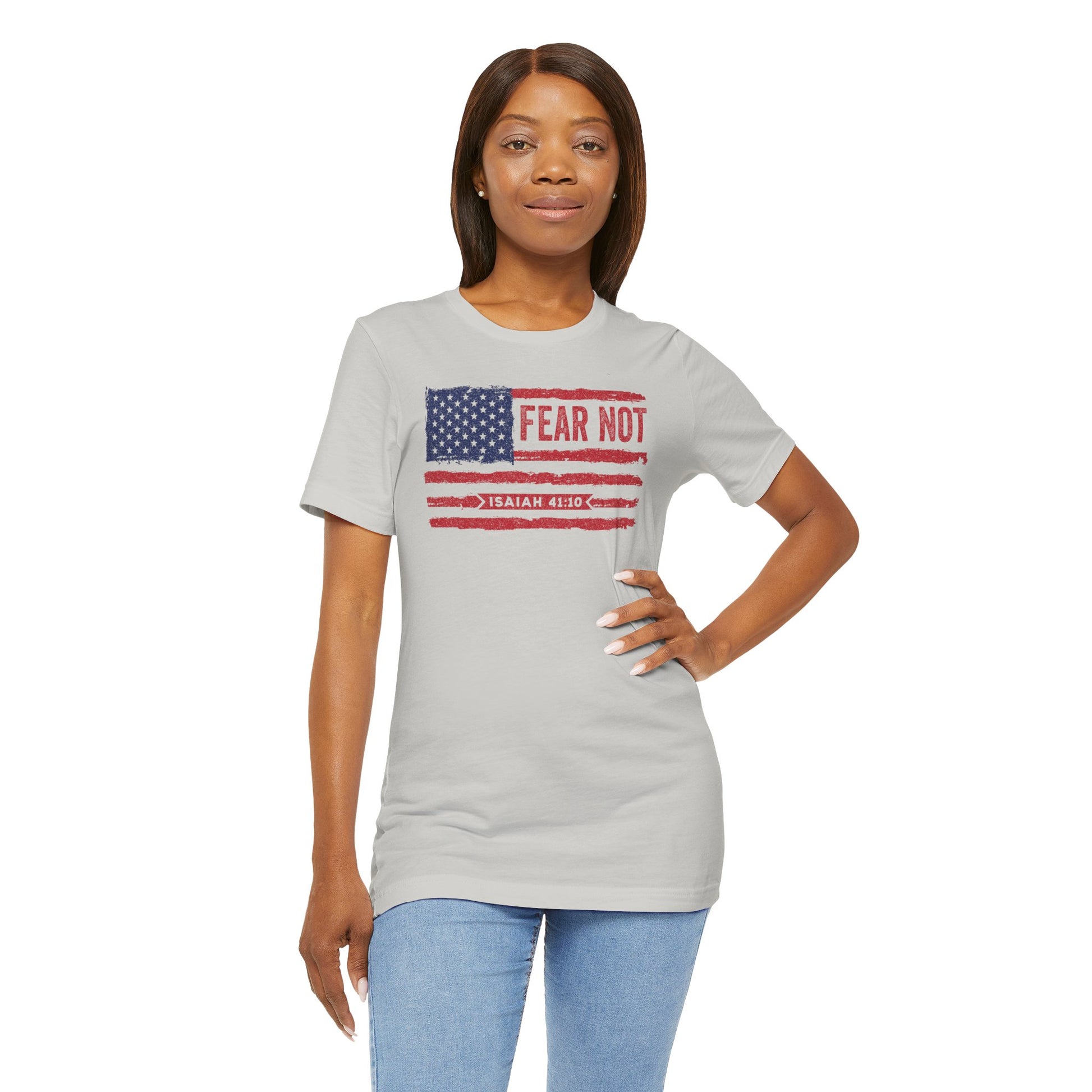 Fear Not - Isaiah 41:10 Patriotic T-Shirt | Live the Verse | all4HIM Collection