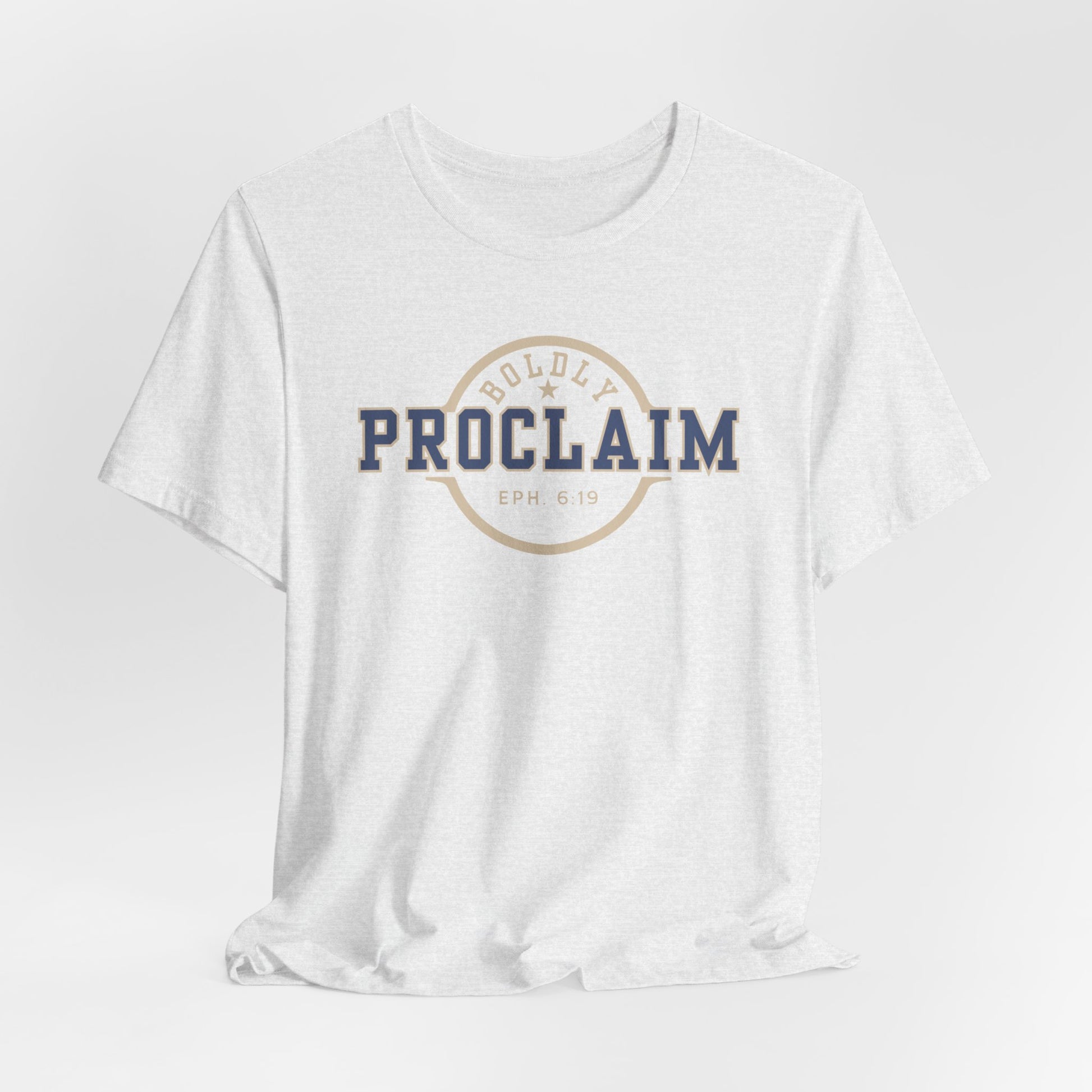 Boldly Proclaim – Ephesians 6:19 – T-Shirt | Live the Verse | all4HIM