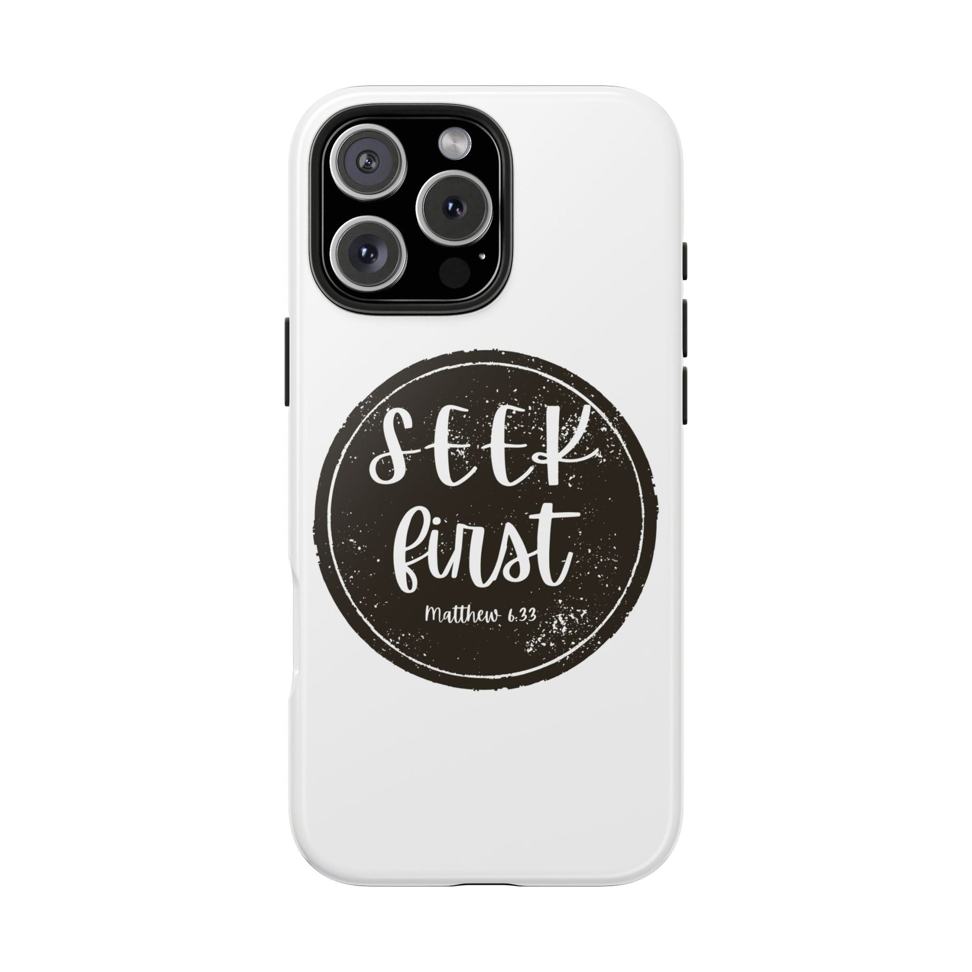 Seek First – Matthew 6:33 Phone Case | Live the Verse Collection