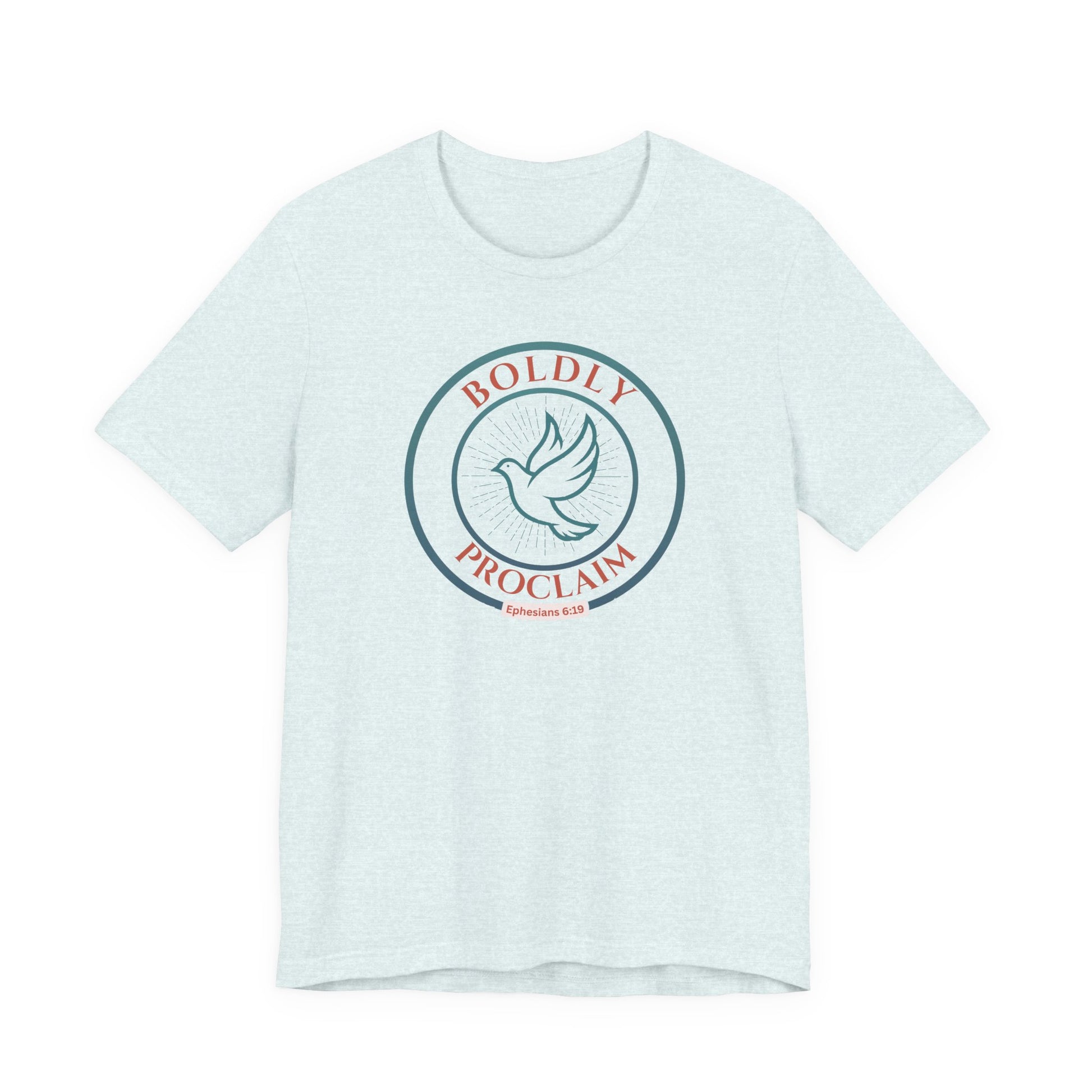 Boldly Proclaim – Ephesians 6:19 – T-Shirt | Live the Verse | all4HIM