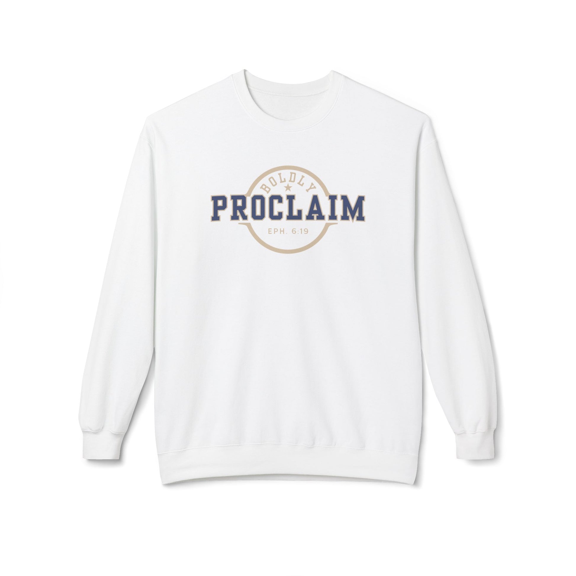 Boldly Proclaim – Ephesians 6:19 – Sweatshirt | Live the Verse | all4HIM