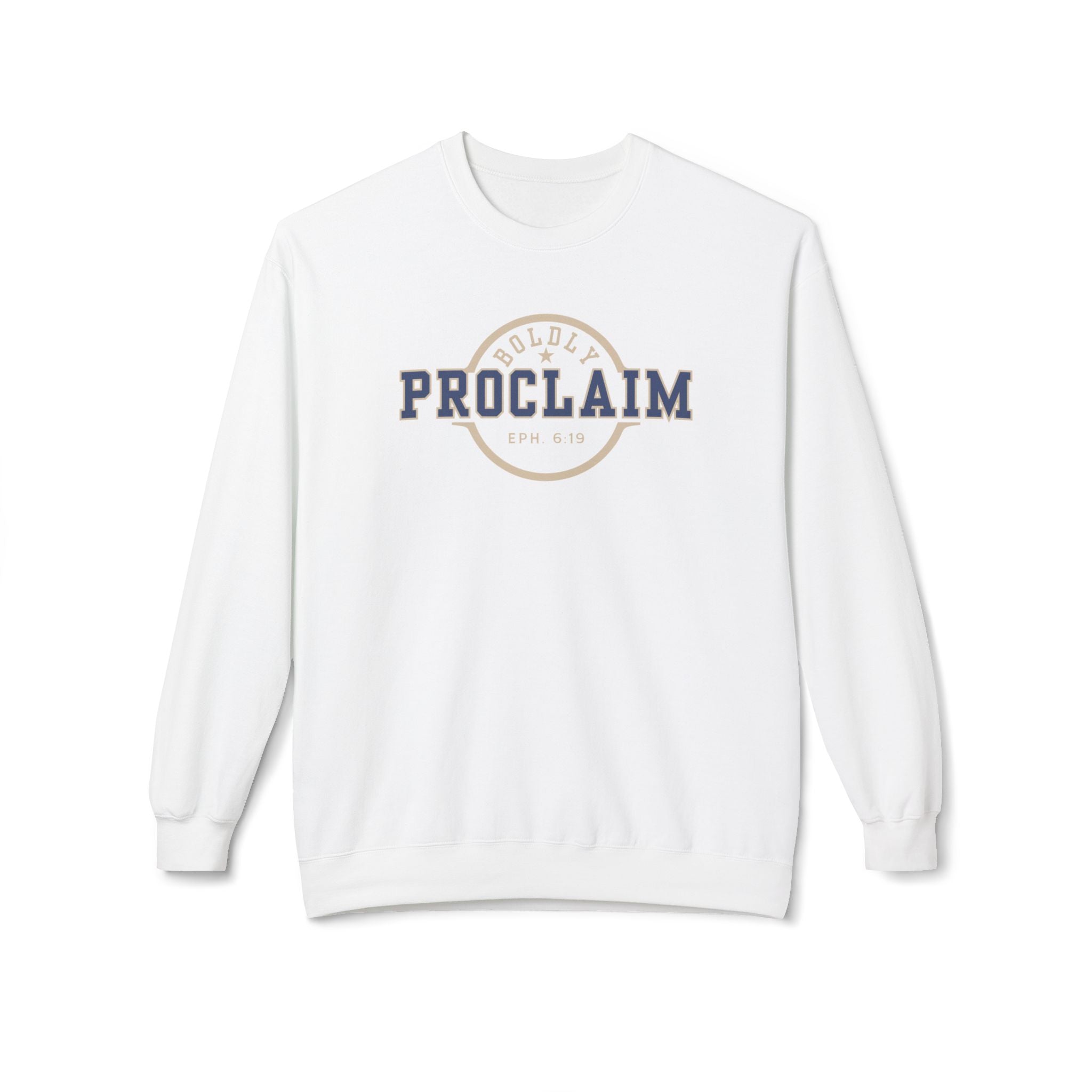 Boldly Proclaim – Ephesians 6:19 – Sweatshirt | Live the Verse | all4HIM