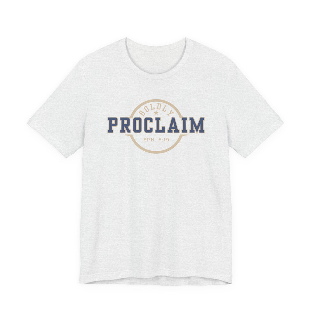 Boldly Proclaim – Ephesians 6:19 – T-Shirt | Live the Verse | all4HIM