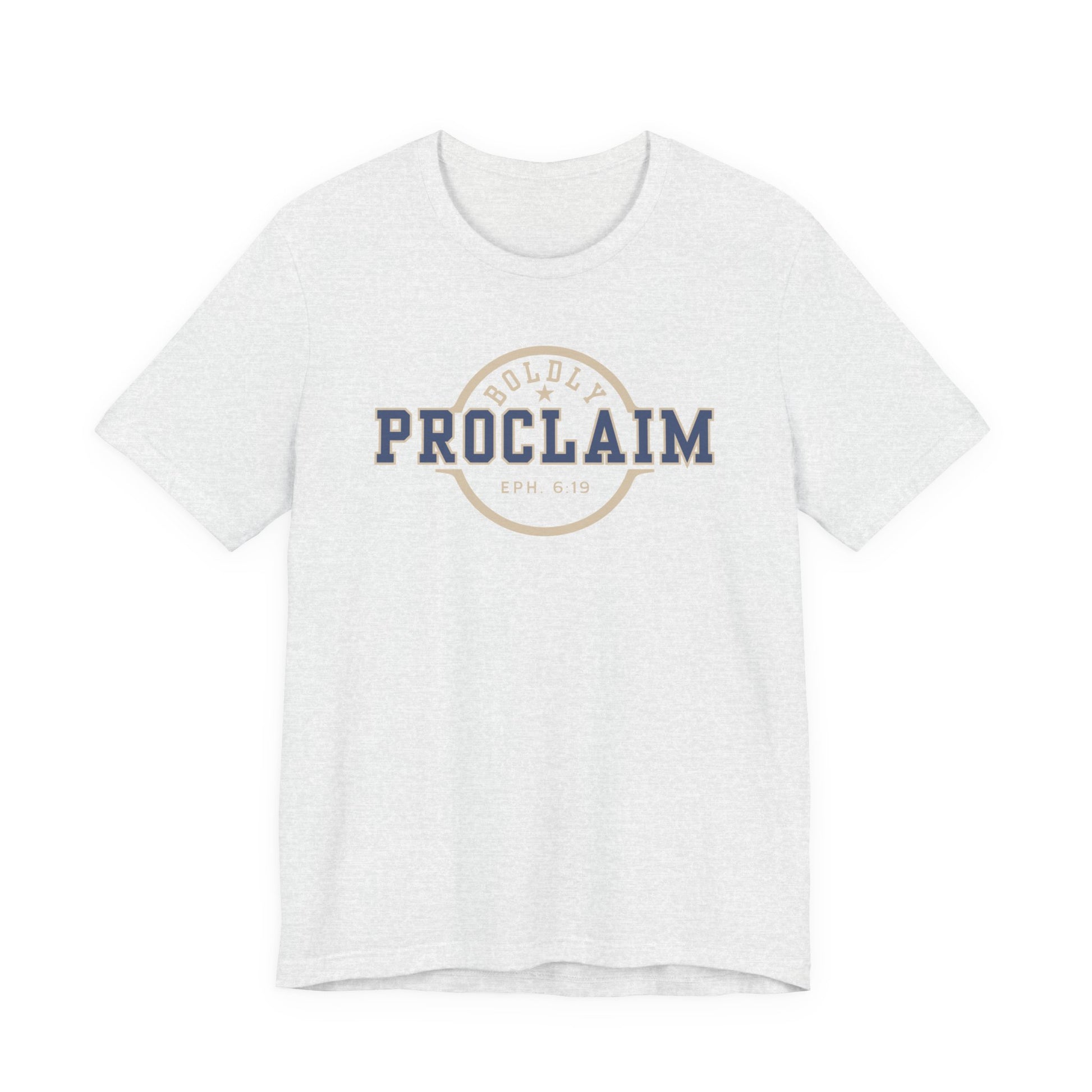 Boldly Proclaim – Ephesians 6:19 – T-Shirt | Live the Verse | all4HIM