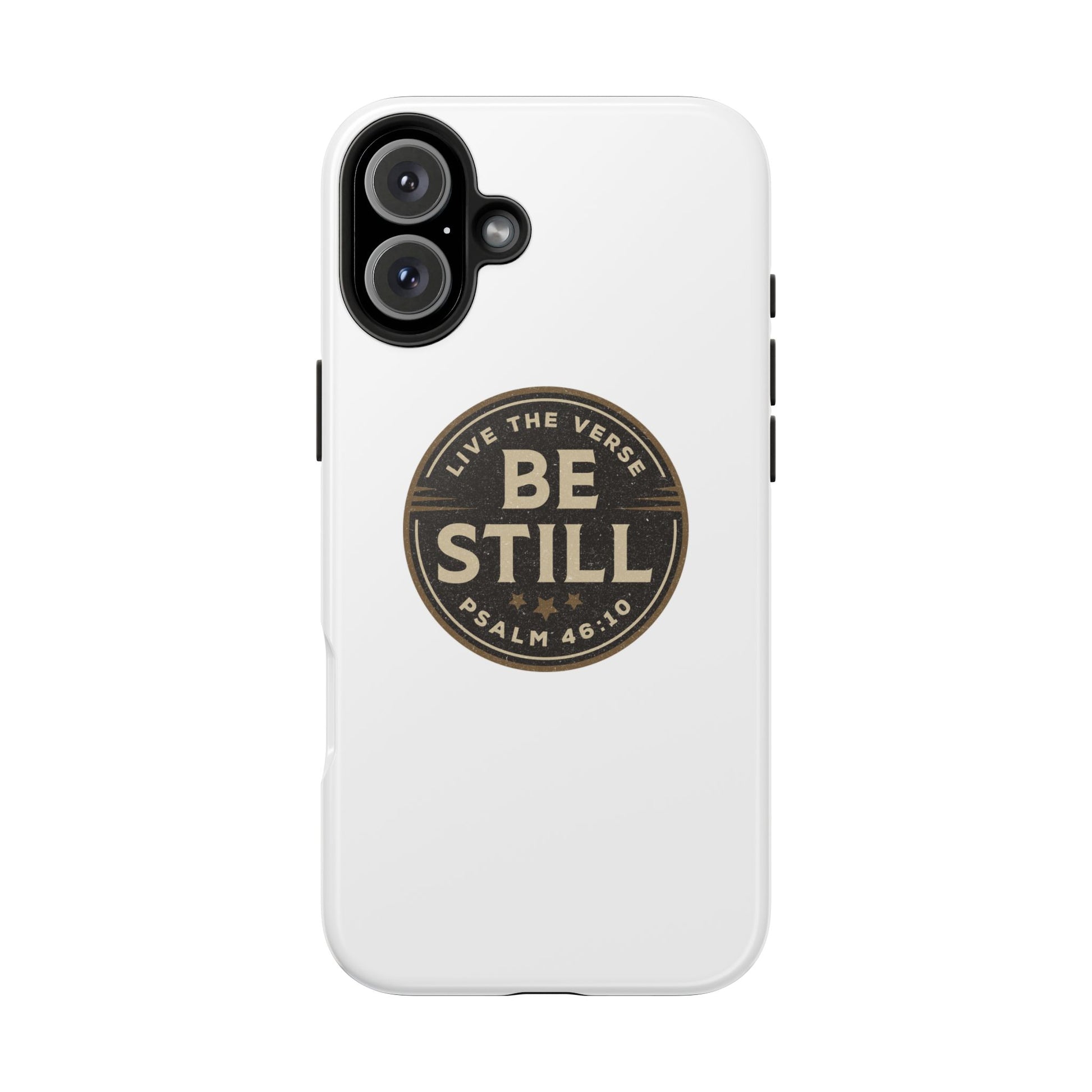 Be Still – Psalm 46:10 Phone Case | Live the Verse Collection | all4HIM