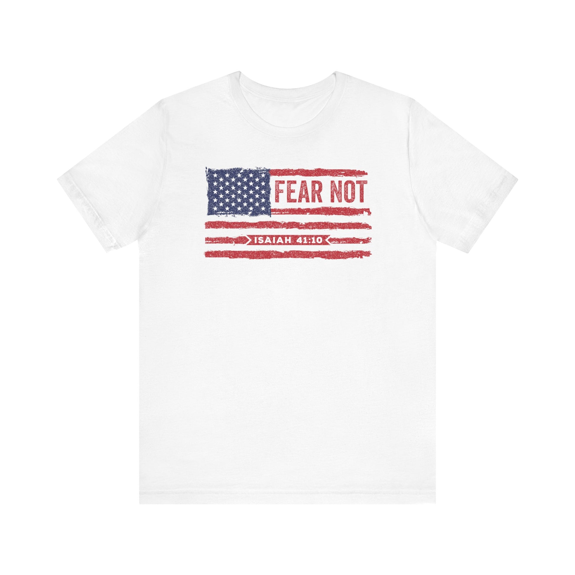 Fear Not - Isaiah 41:10 Patriotic T-Shirt | Live the Verse | all4HIM Collection