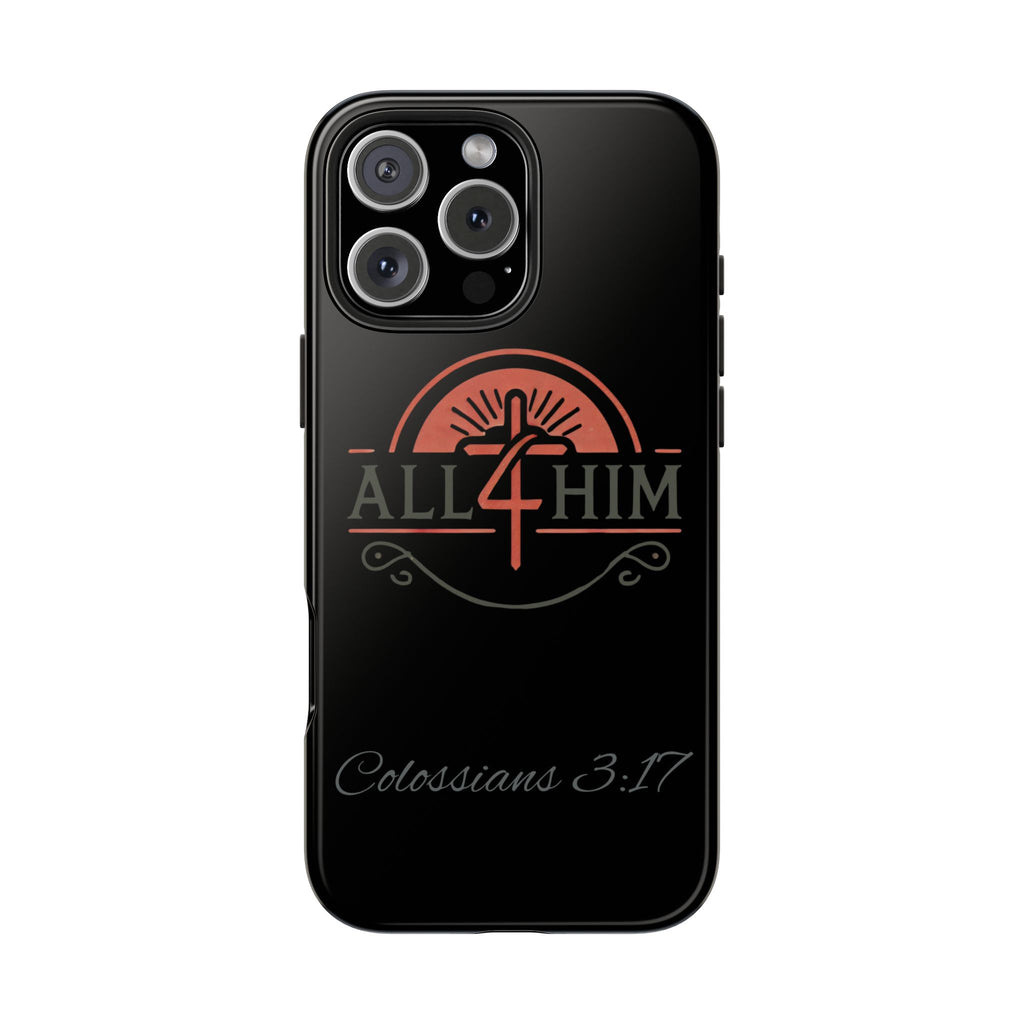 all4HIM Logo Phone Case – Colossians 3:17 | Faith + Function