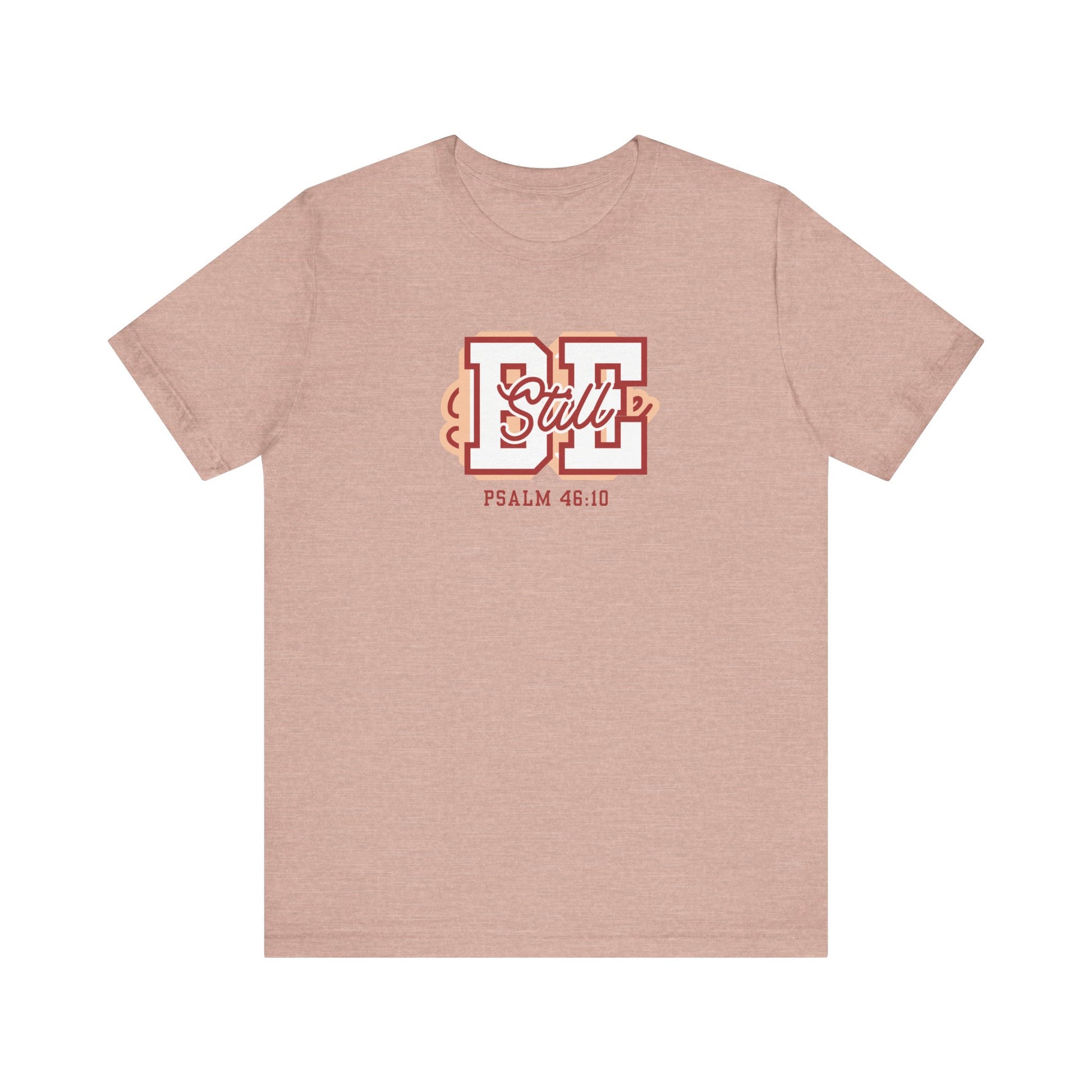 Be Still – Psalm 46:10 T-Shirt | Live the Verse Collection | all4HIM