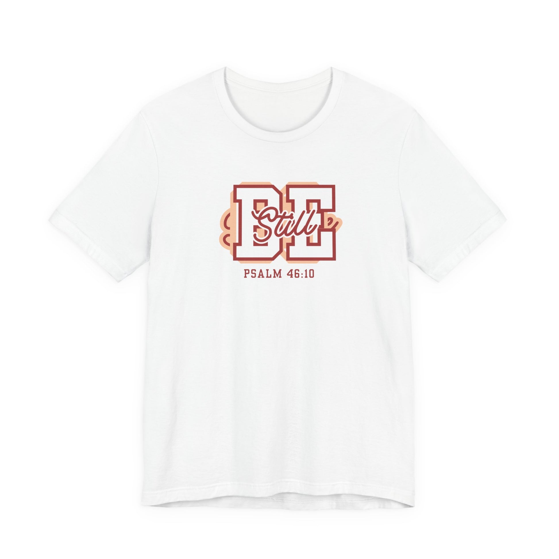 Be Still – Psalm 46:10 T-Shirt | Live the Verse Collection | all4HIM