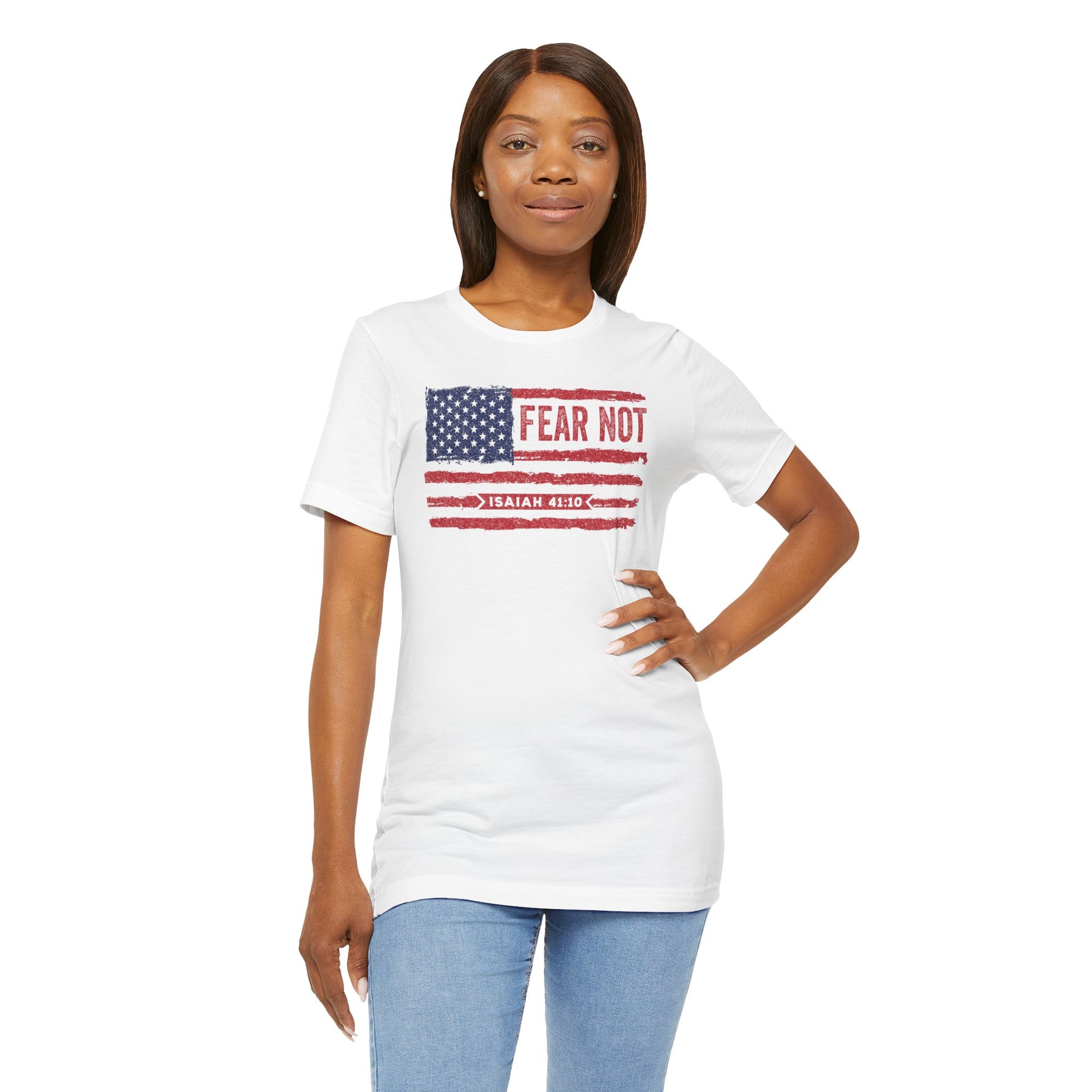 Fear Not - Isaiah 41:10 Patriotic T-Shirt | Live the Verse | all4HIM Collection