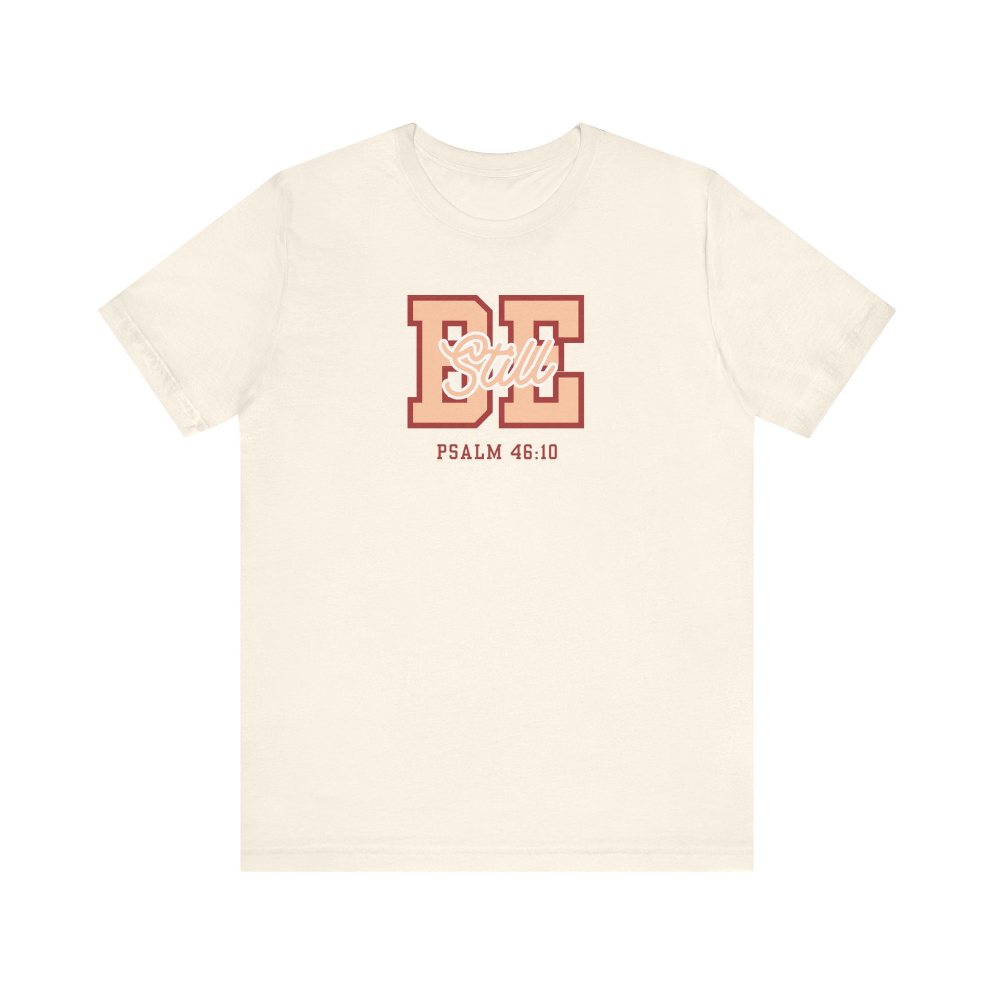 Be Still – Psalm 46:10 T-Shirt | Live the Verse Collection | all4HIM