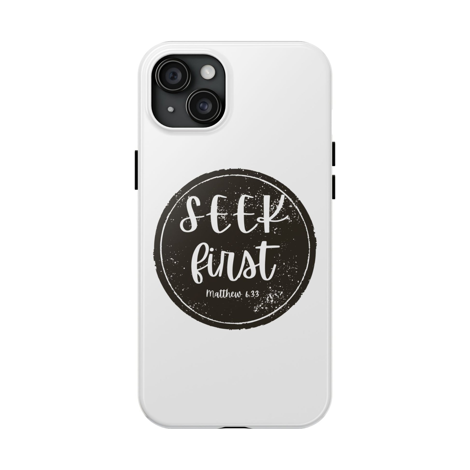 Seek First – Matthew 6:33 Phone Case | Live the Verse Collection