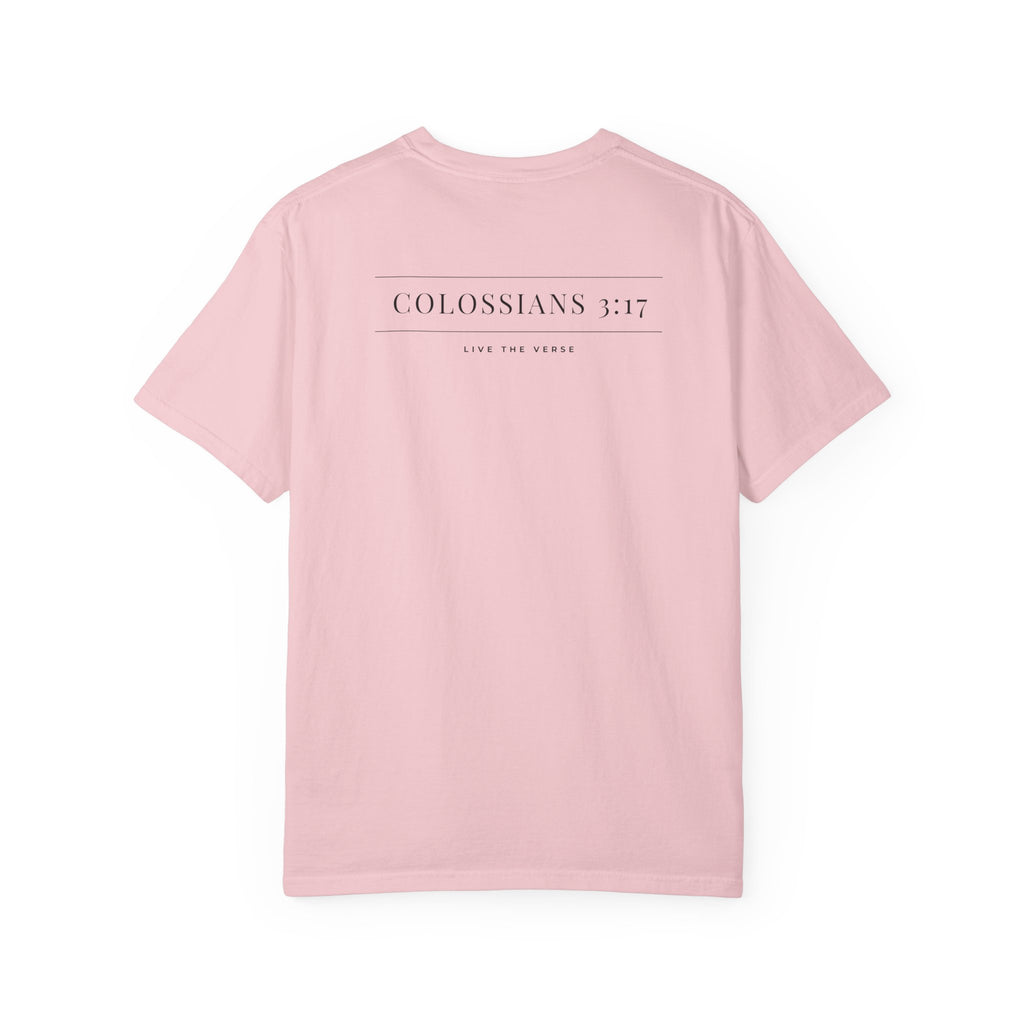 Live the Verse – Colossians 3:17 T-shirt | all4HIM Collection