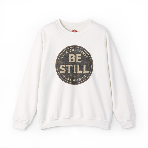 Be Still – Psalm 46:10 Crewneck Sweatshirt | Live the Verse Collection | all4HIM