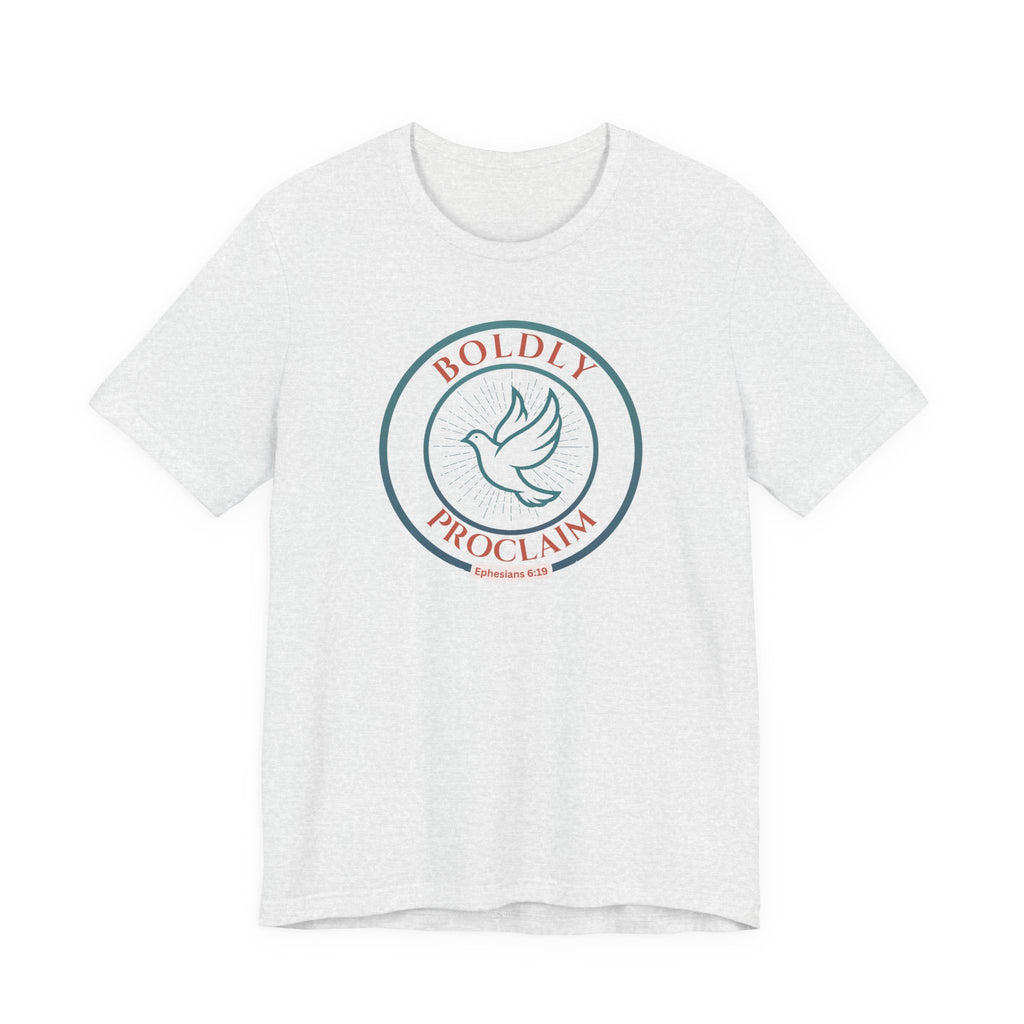 Boldly Proclaim – Ephesians 6:19 – T-Shirt | Live the Verse | all4HIM