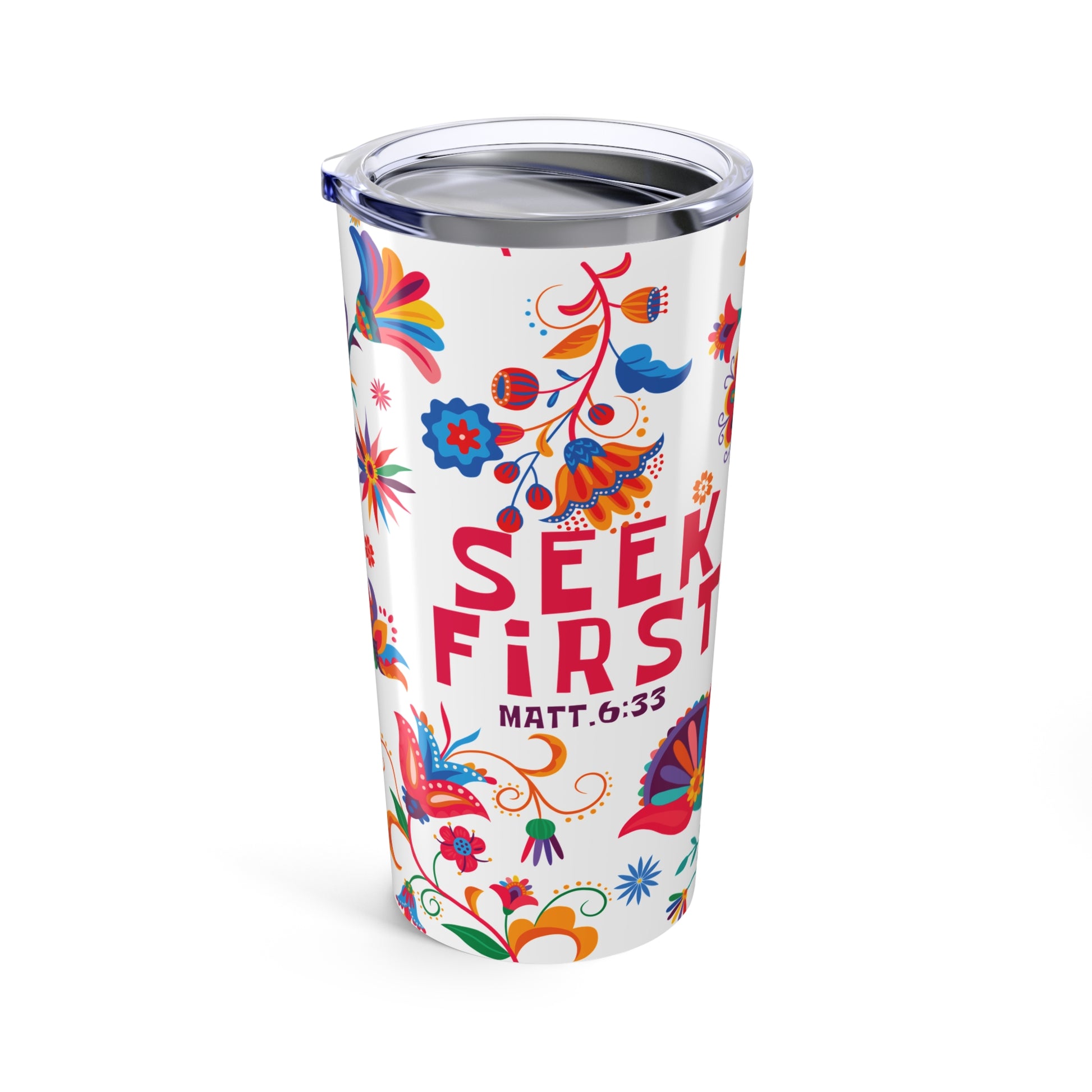 Seek First – 20oz Tumbler | Floral Design | Live the Verse Collection | all4HIM