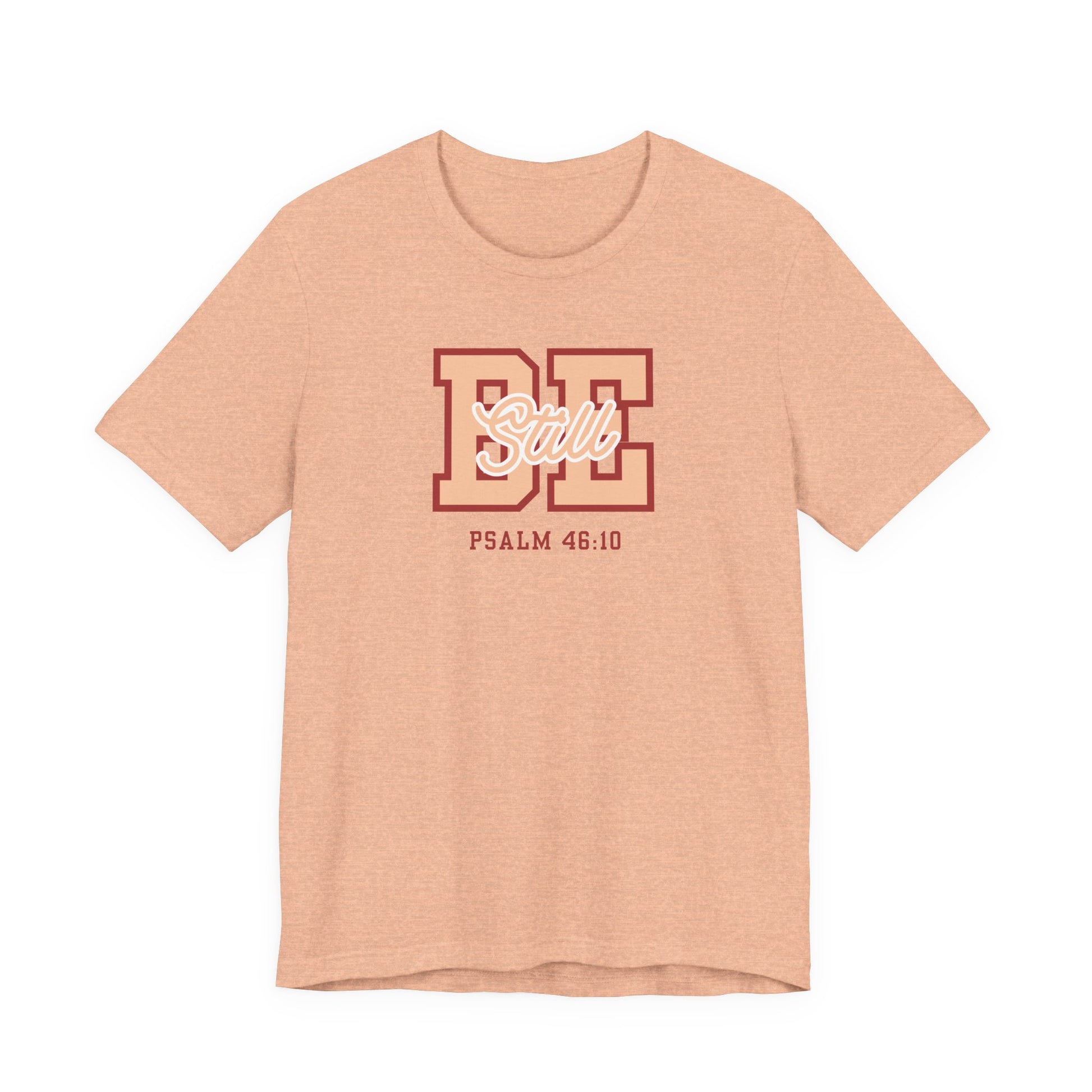Be Still – Psalm 46:10 T-Shirt | Live the Verse Collection | all4HIM