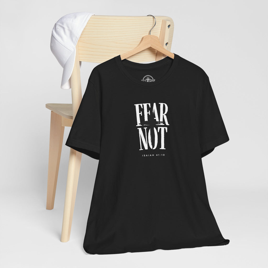 Fear Not - Isaiah 41:10 - T-shirt |Live the Verse | all4HIM