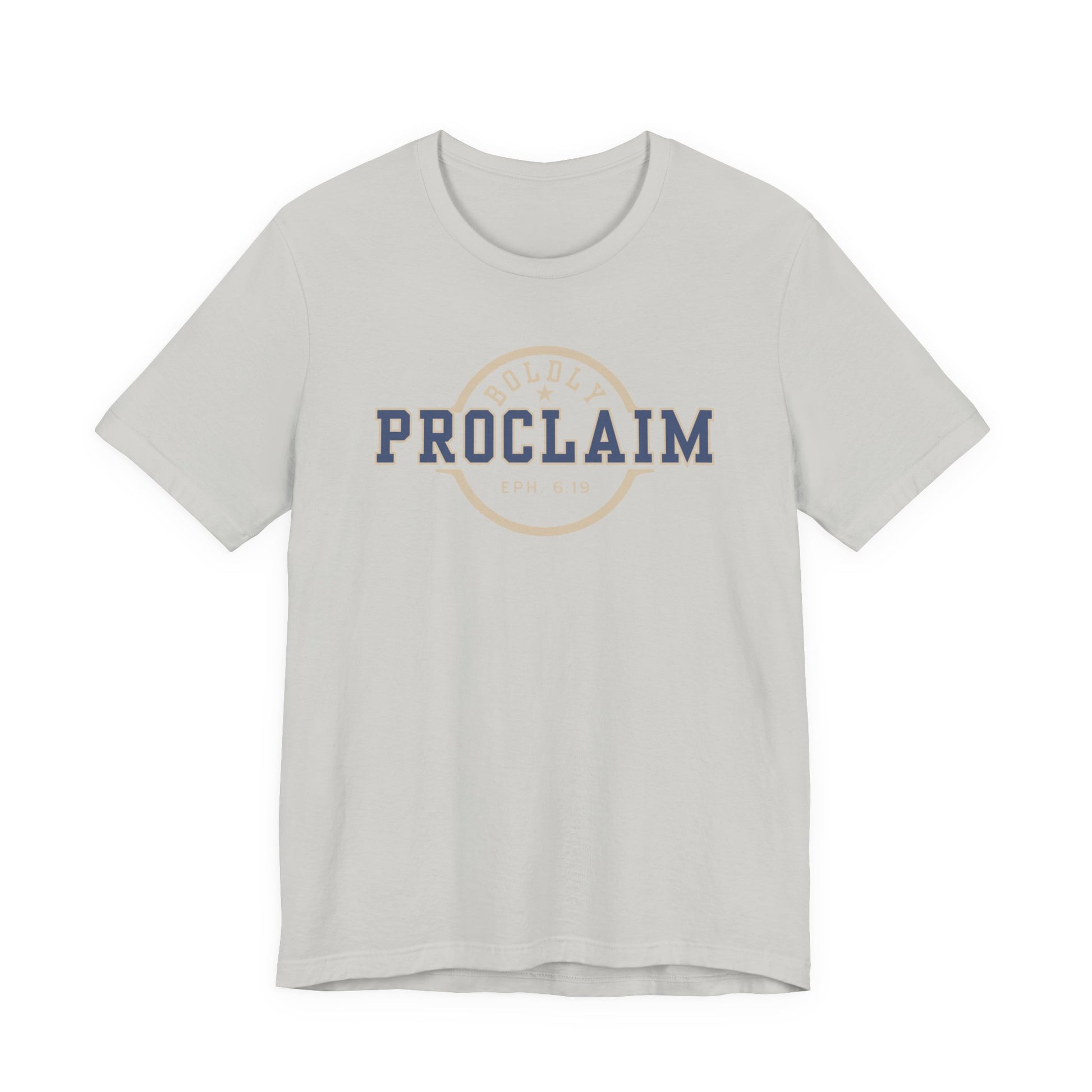 Boldly Proclaim – Ephesians 6:19 – T-Shirt | Live the Verse | all4HIM