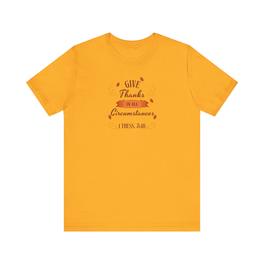 THANKSGIVING -1 Thessalonians 5:18 – T-Shirt | Live the Verse | all4HIM Collection