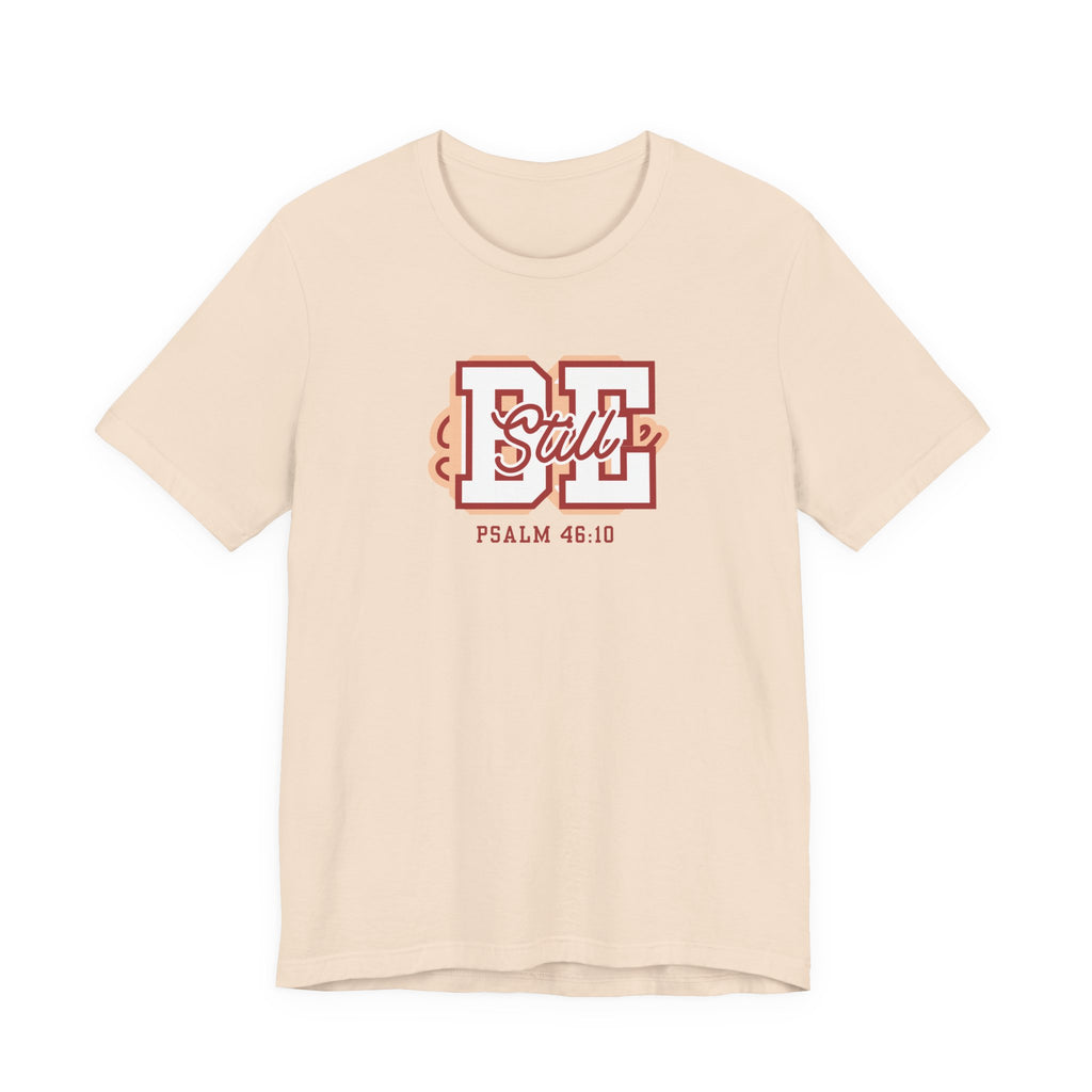 Be Still – Psalm 46:10 T-Shirt | Live the Verse Collection | all4HIM