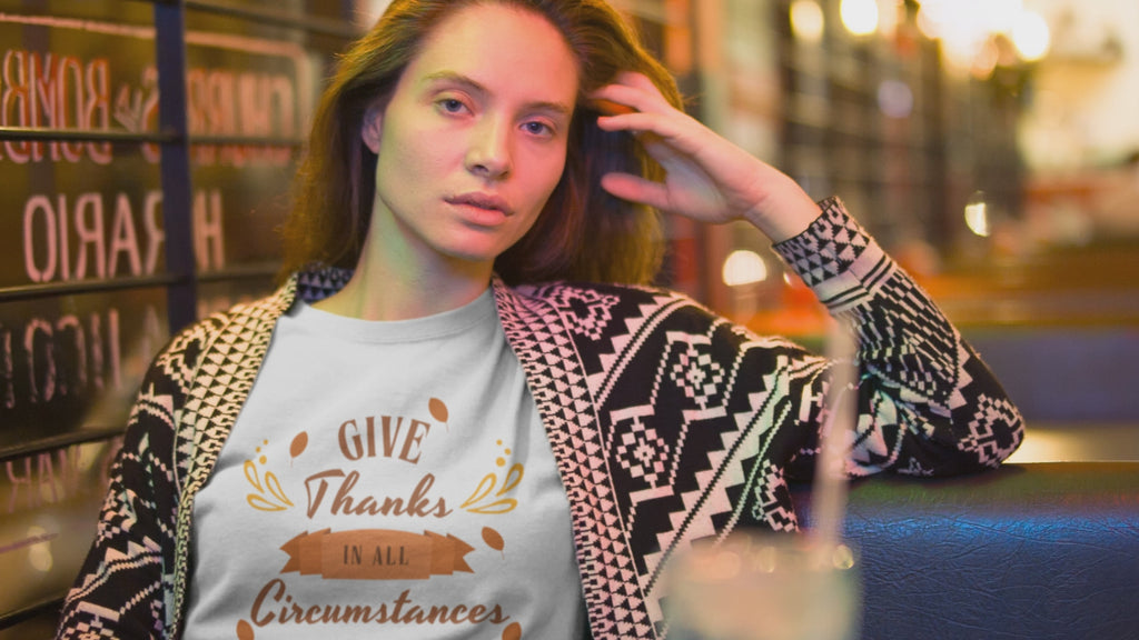 THANKSGIVING -1 Thessalonians 5:18 – T-Shirt | Live the Verse | all4HIM Collection